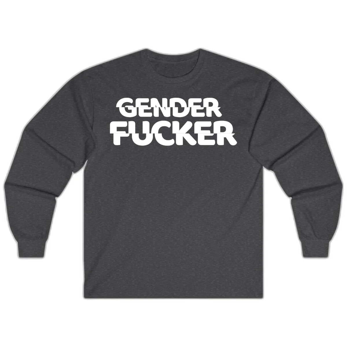 Bold white sans-serif text reading 'GENDER FUCKER' on gray background, gender-fucker-statement design in Dark Heather