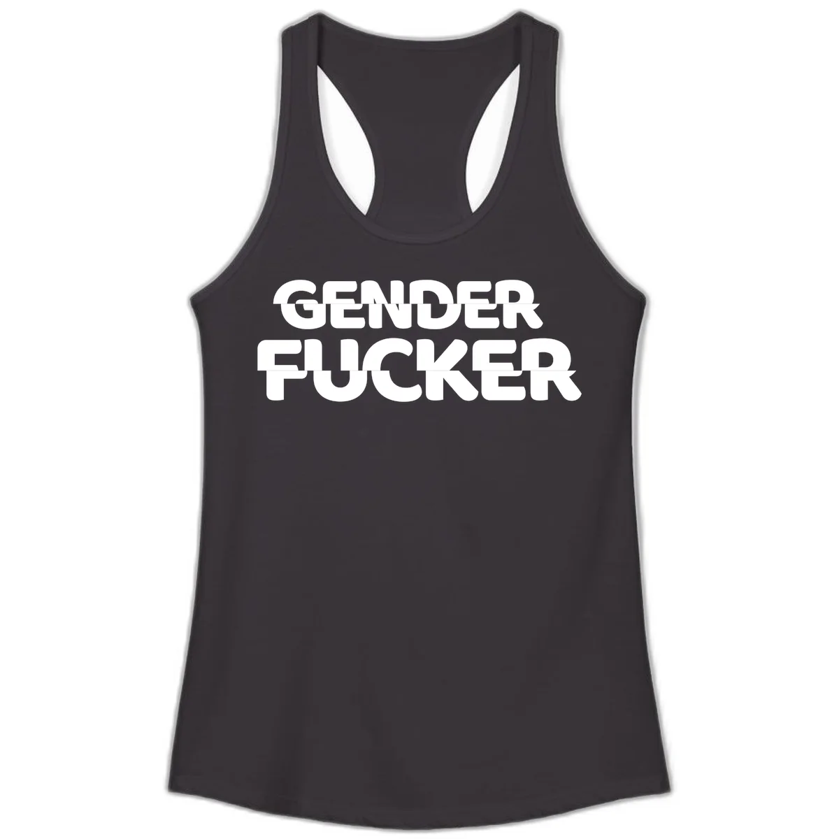 Bold white sans-serif text reading 'GENDER FUCKER' on gray background, gender-fucker-statement design in Black