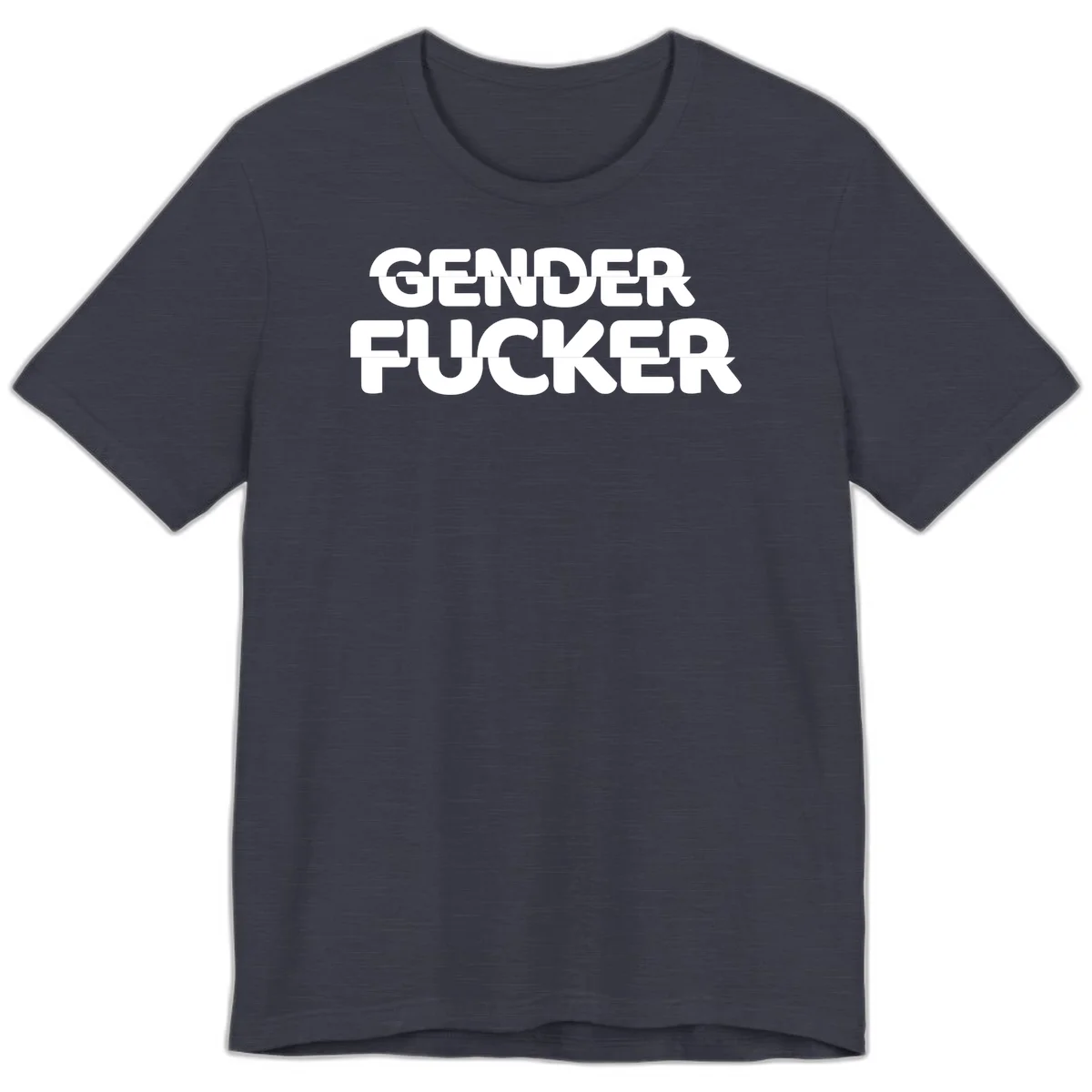 Bold white sans-serif text reading 'GENDER FUCKER' on gray background, gender-fucker-statement design in Heather Midnight Navy