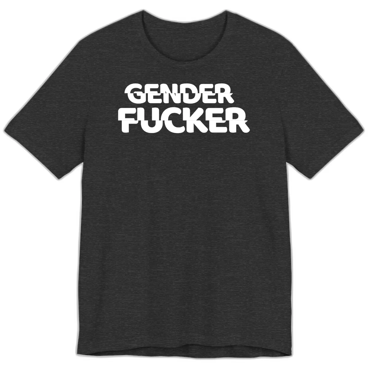 Bold white sans-serif text reading 'GENDER FUCKER' on gray background, gender-fucker-statement design in Dark Grey Heather