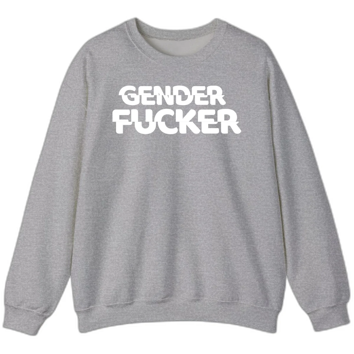 Bold white sans-serif text reading 'GENDER FUCKER' on gray background, gender-fucker-statement design in Sport Grey