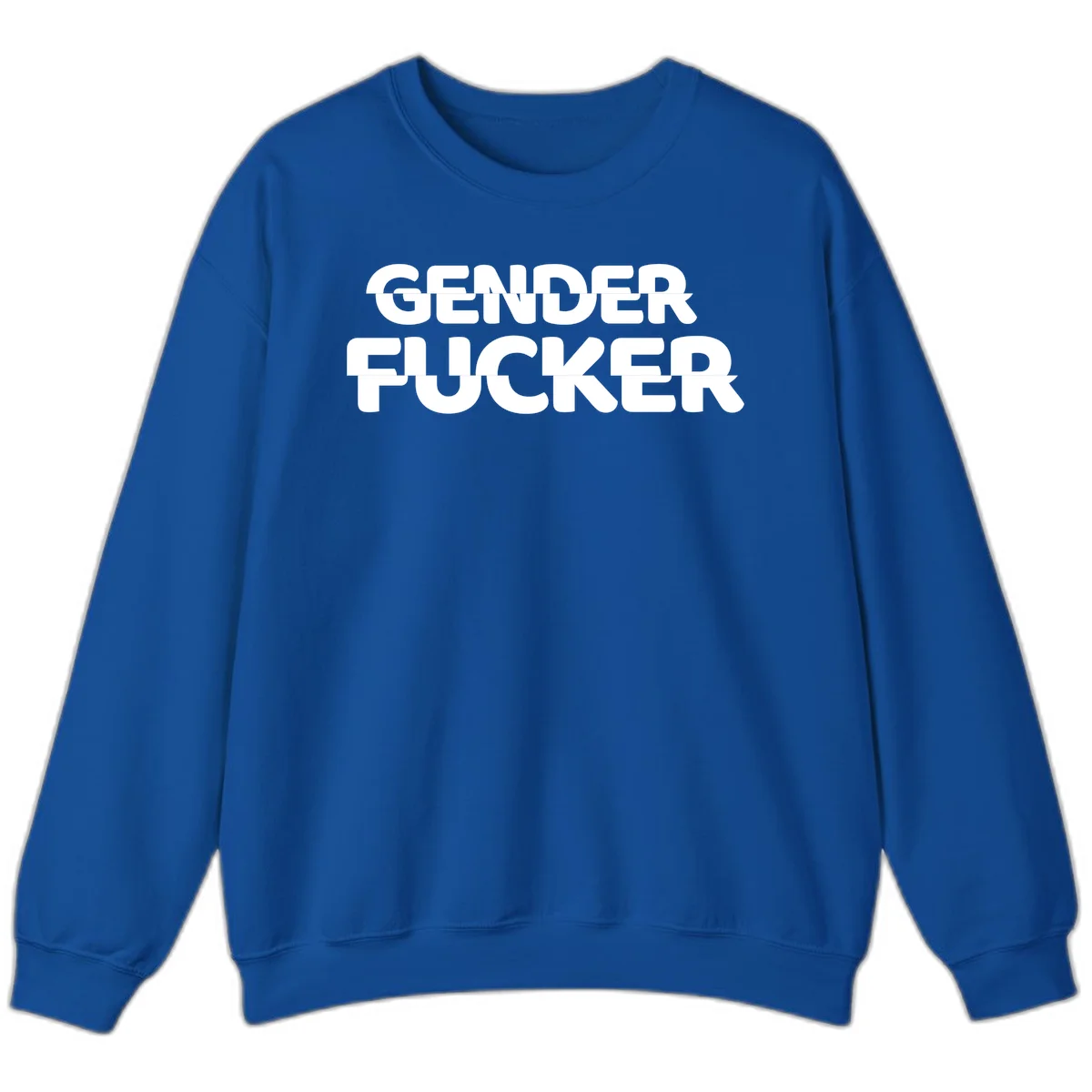 Bold white sans-serif text reading 'GENDER FUCKER' on gray background, gender-fucker-statement design in Royal