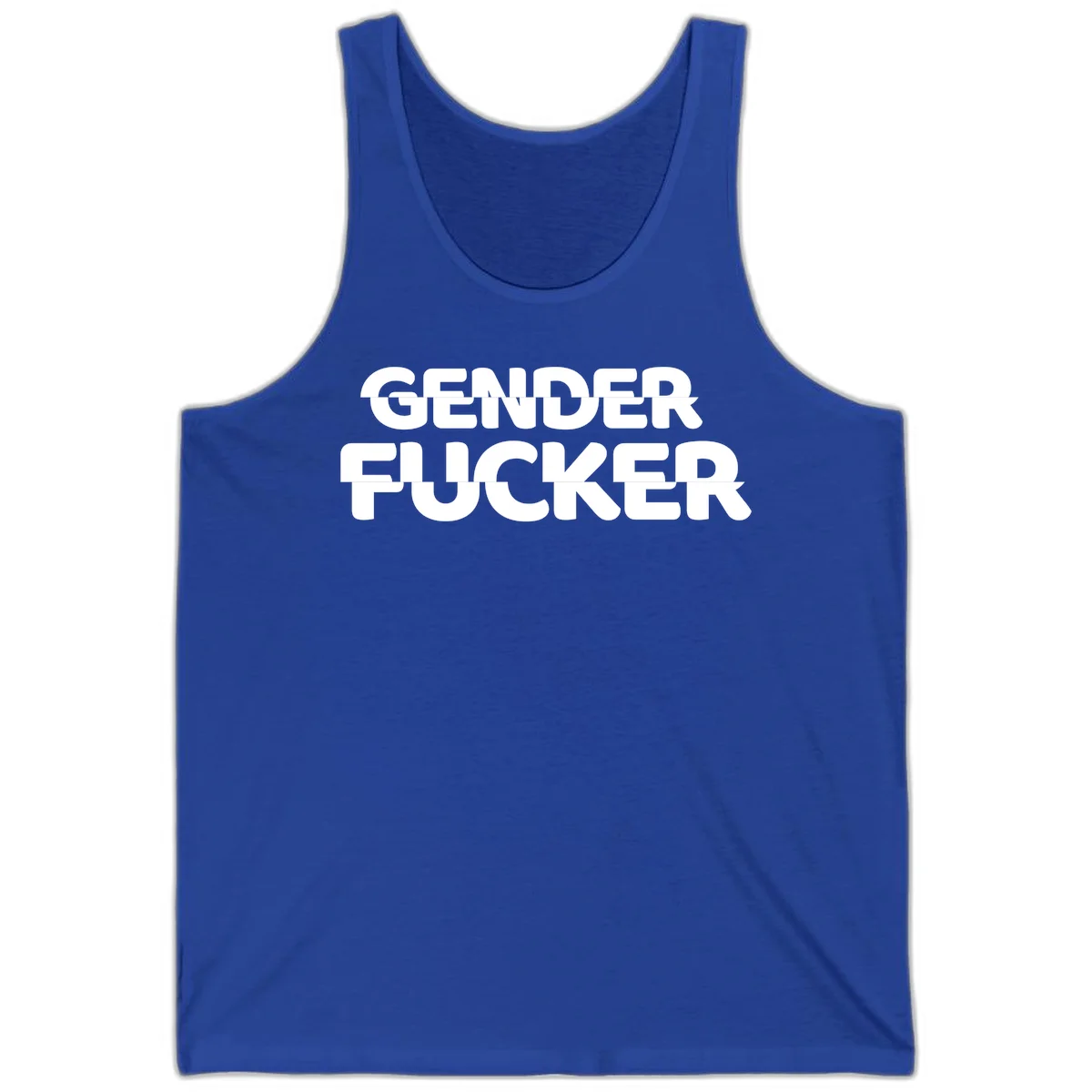 Bold white sans-serif text reading 'GENDER FUCKER' on gray background, gender-fucker-statement design in True Royal