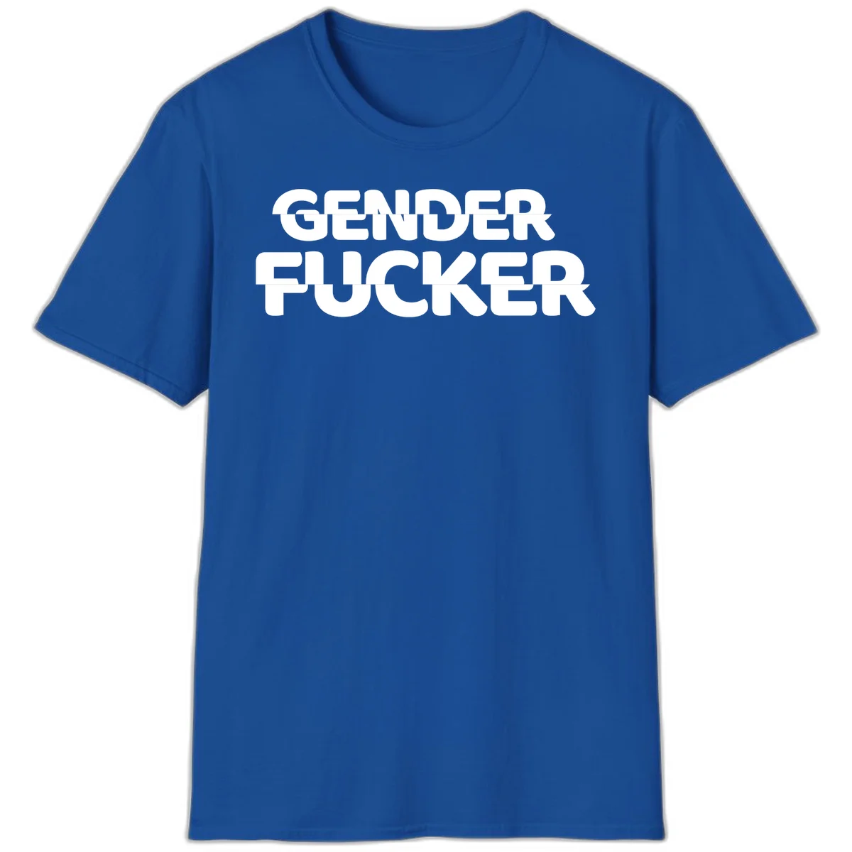 Bold white sans-serif text reading 'GENDER FUCKER' on gray background, gender-fucker-statement design in Royal