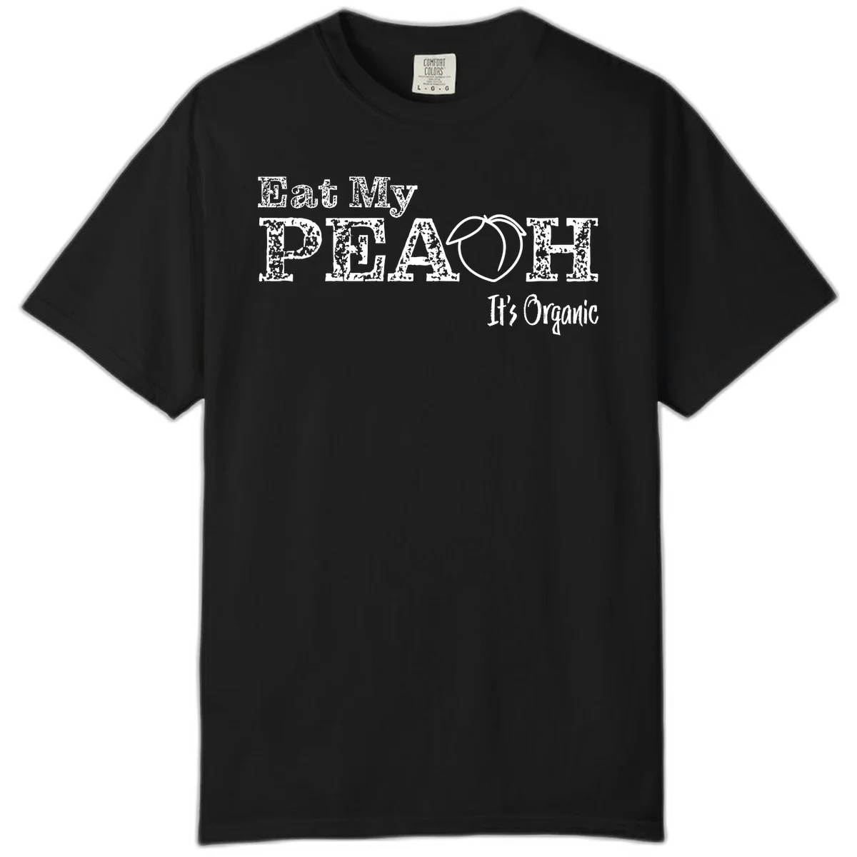 Distressed white text reading 'Eat My Peach It's Organic' with a peach illustration on gray background in Black