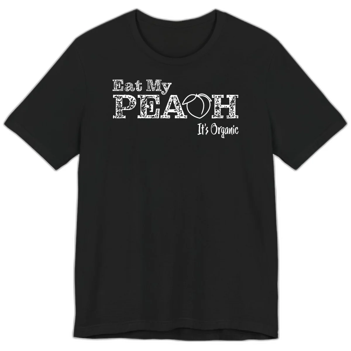 Distressed white text reading 'Eat My Peach It's Organic' with a peach illustration on gray background in Black