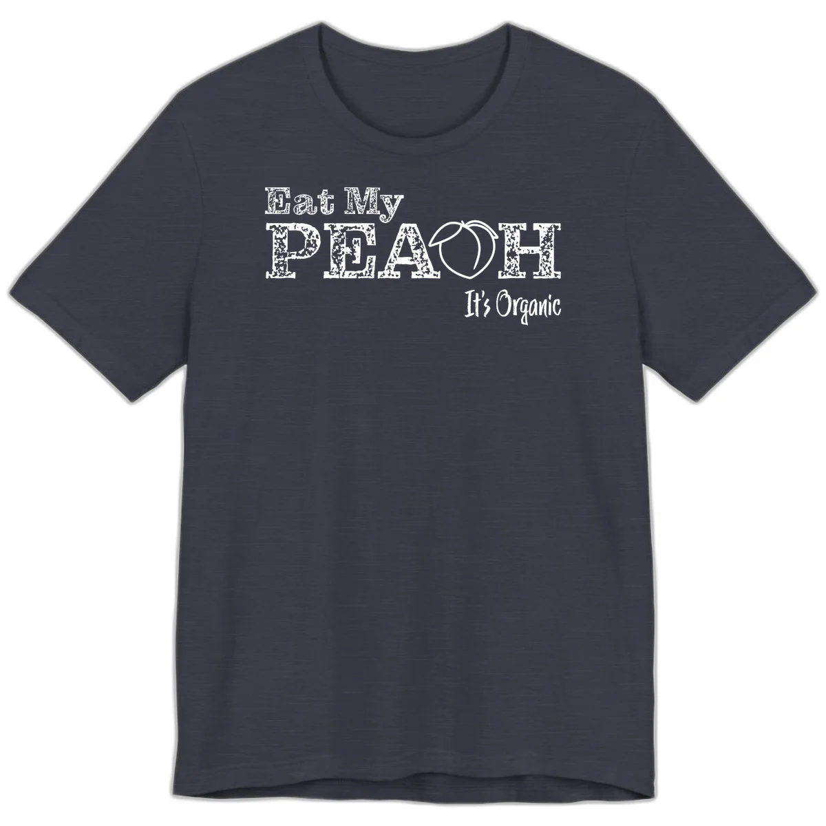 Distressed white text reading 'Eat My Peach It's Organic' with a peach illustration on gray background in Heather Midnight Navy