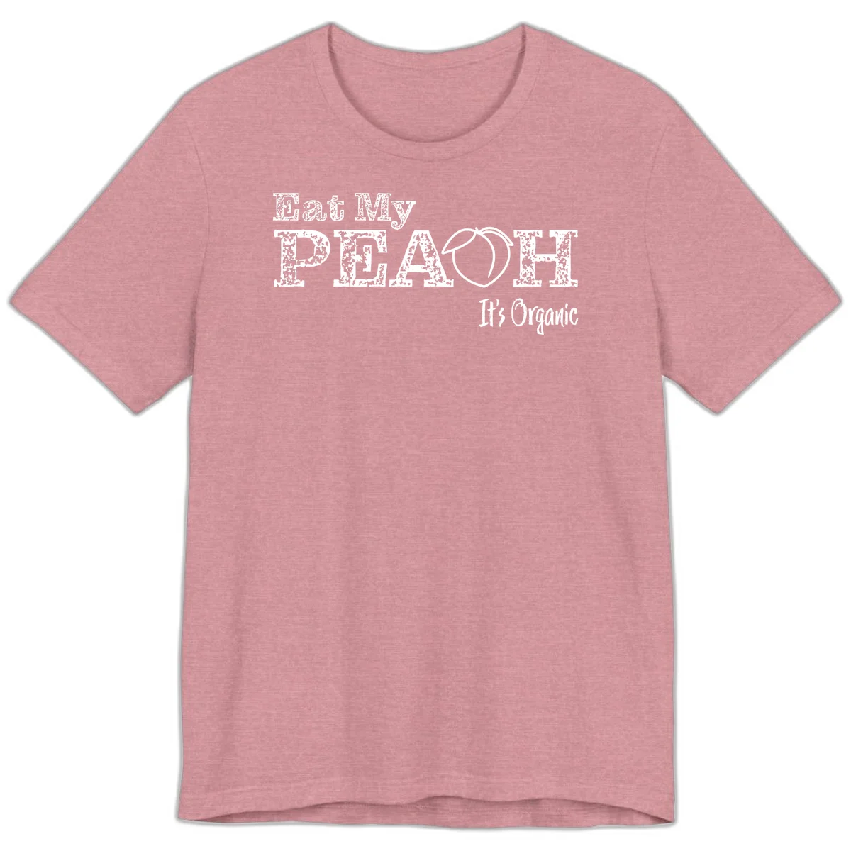 Distressed white text reading 'Eat My Peach It's Organic' with a peach illustration on gray background in Heather Orchid