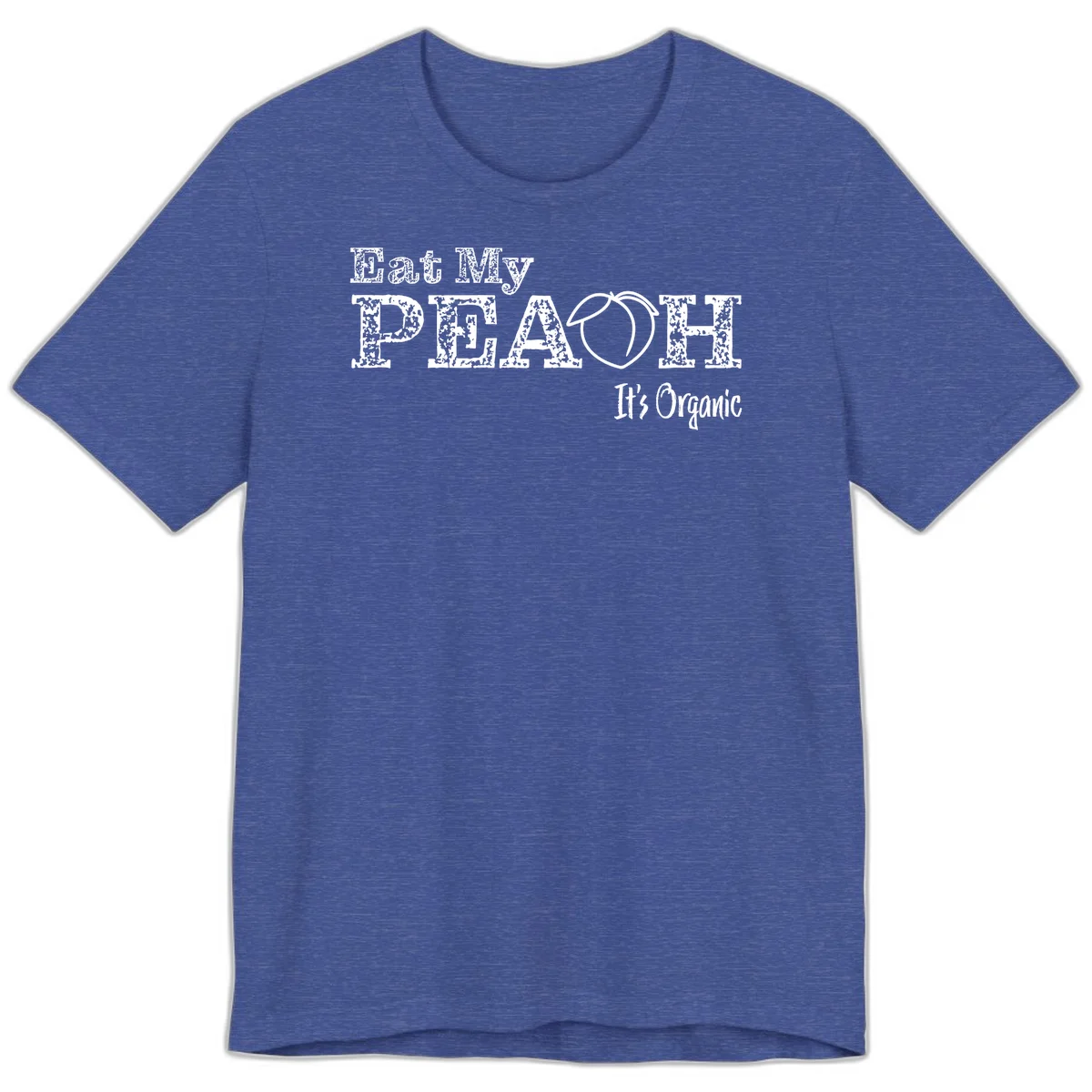 Distressed white text reading 'Eat My Peach It's Organic' with a peach illustration on gray background in Heather True Royal