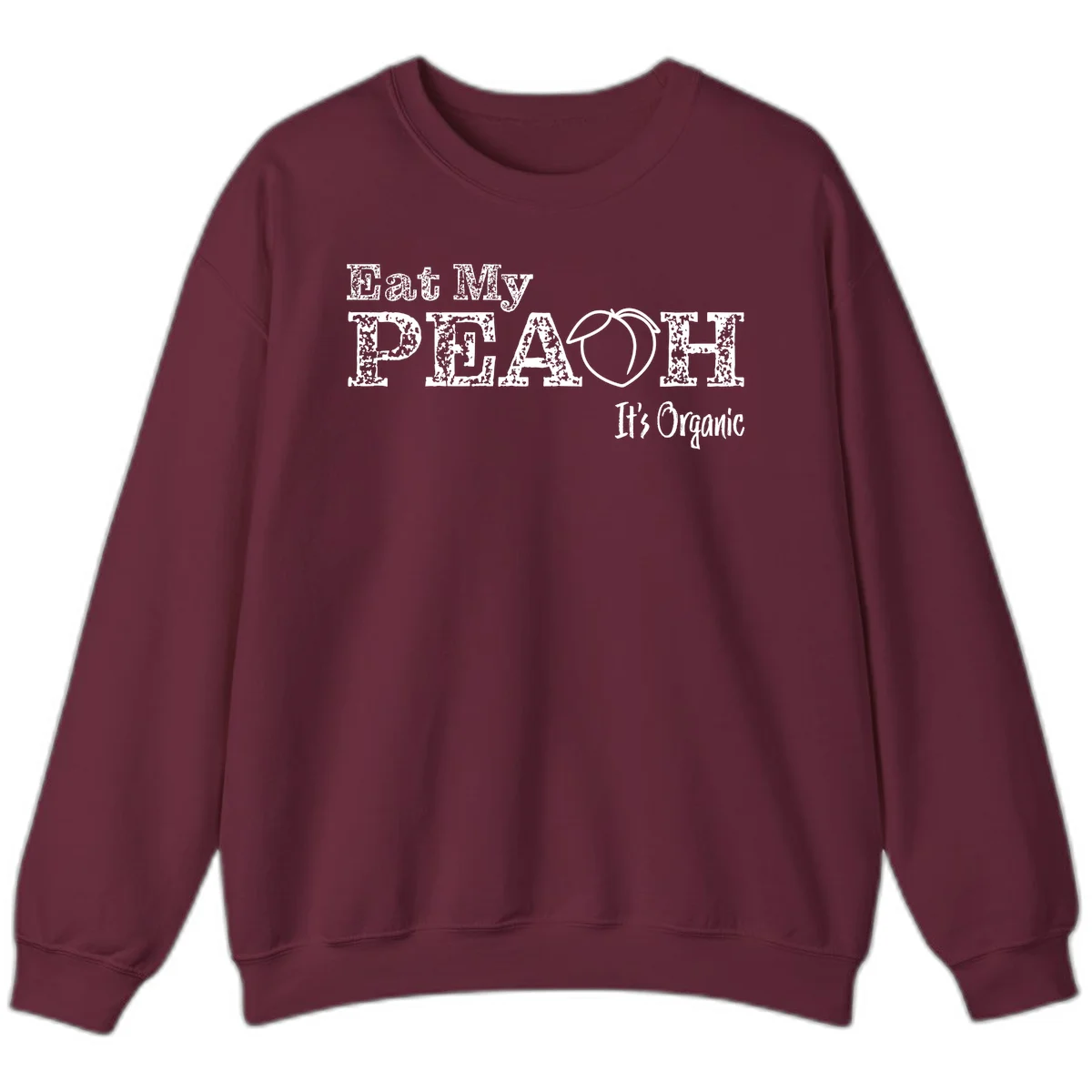 Distressed white text reading 'Eat My Peach It's Organic' with a peach illustration on gray background in Maroon
