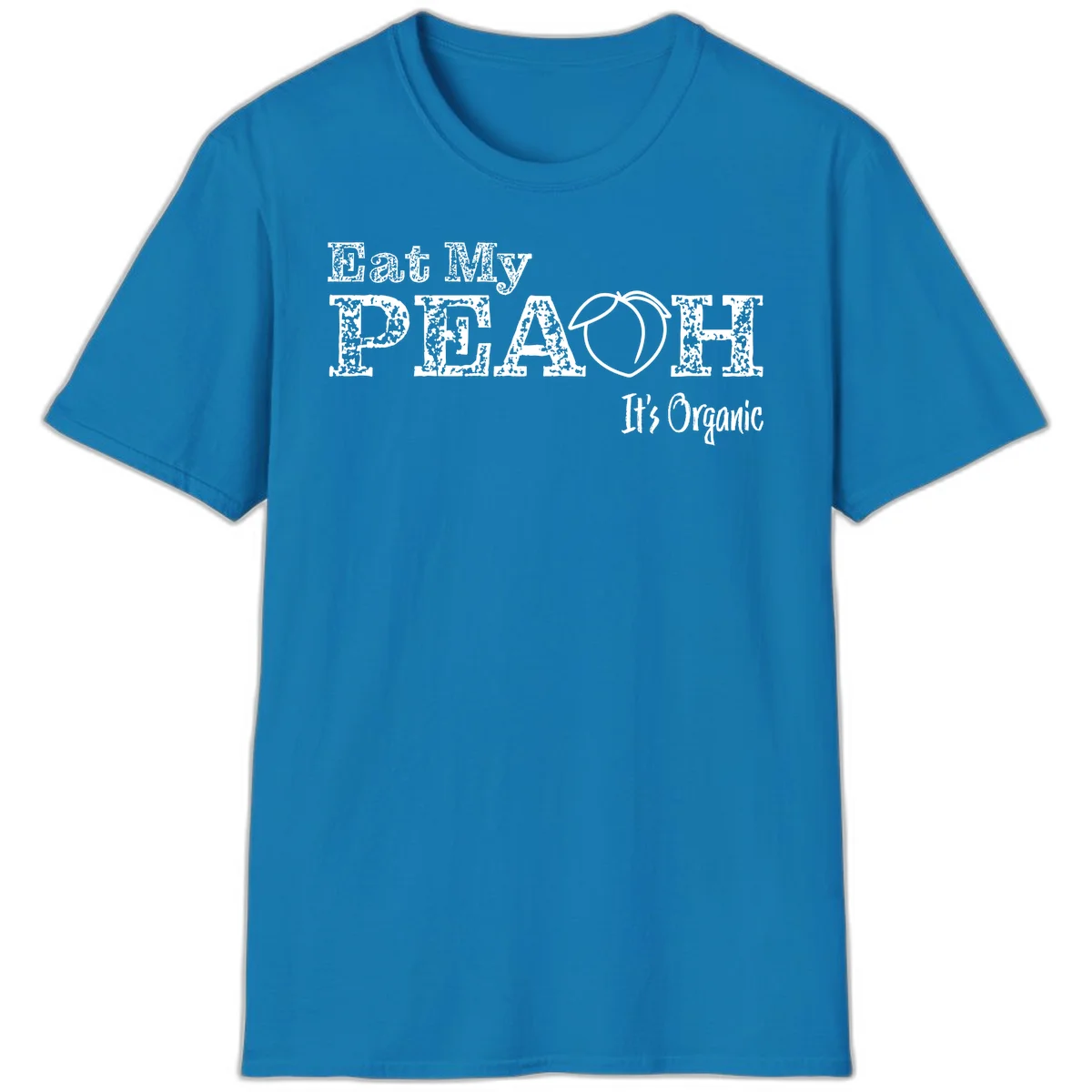 Distressed white text reading 'Eat My Peach It's Organic' with a peach illustration on gray background in Sapphire
