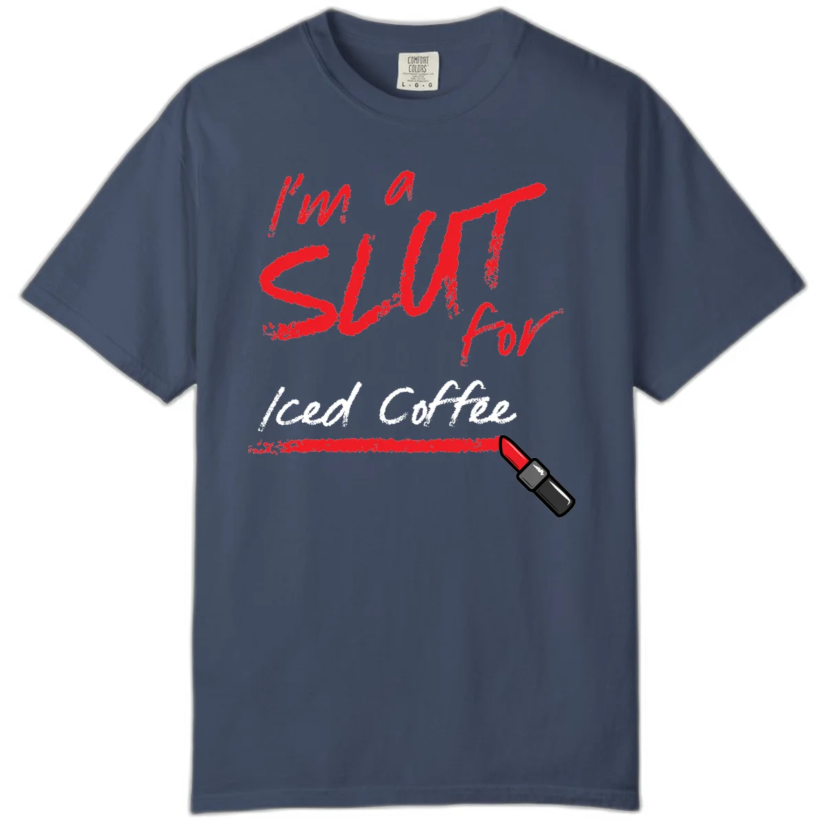 Red handwritten text reading 'I'm a slut for iced coffee' with red lipstick illustration on gray background in Midnight