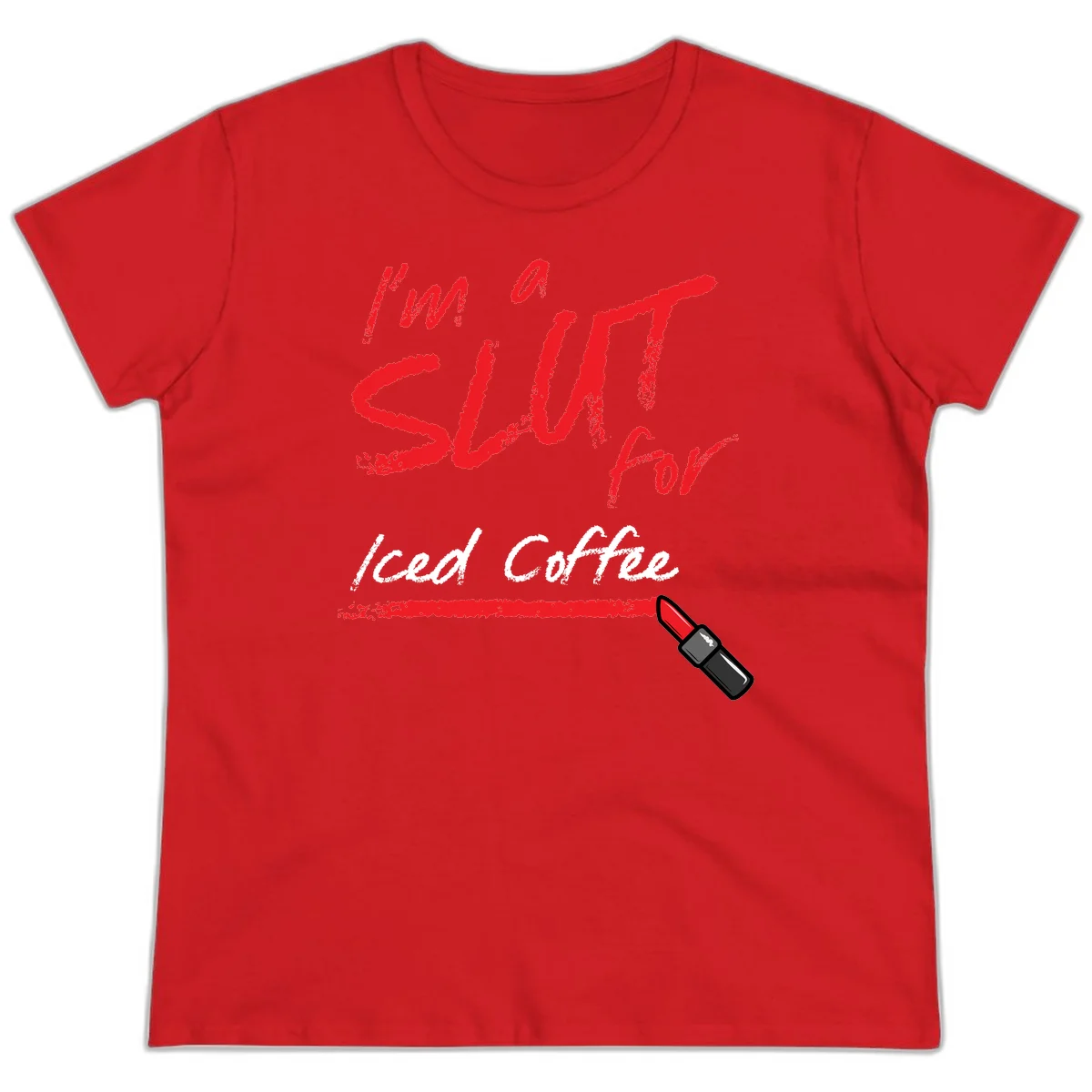 Red handwritten text reading 'I'm a slut for iced coffee' with red lipstick illustration on gray background in Red