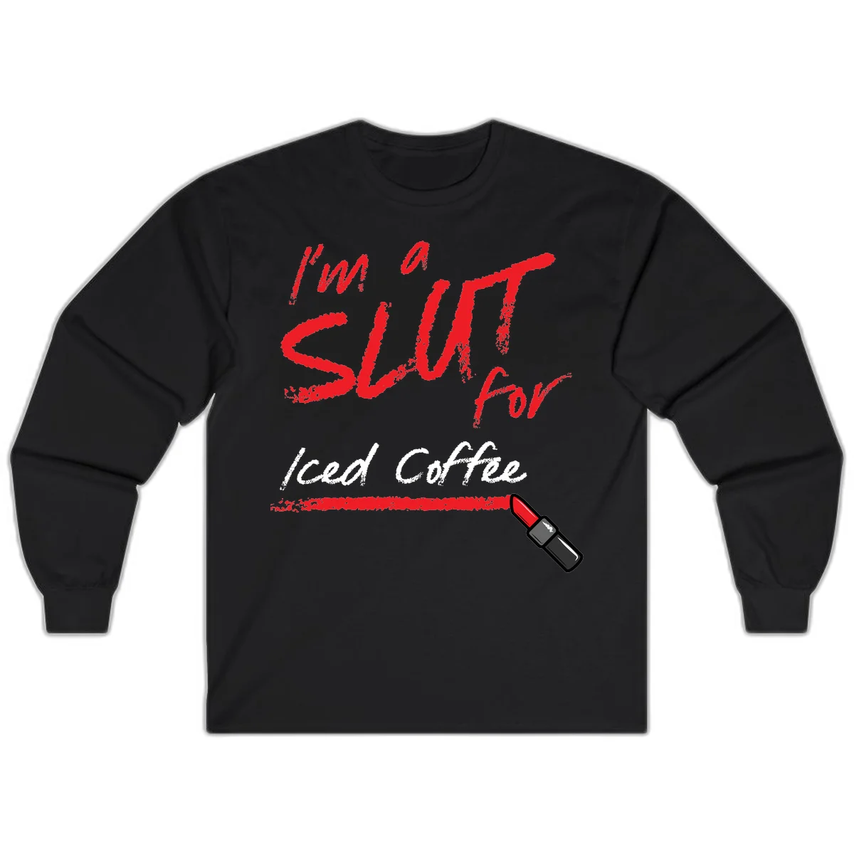 Red handwritten text reading 'I'm a slut for iced coffee' with red lipstick illustration on gray background in Black