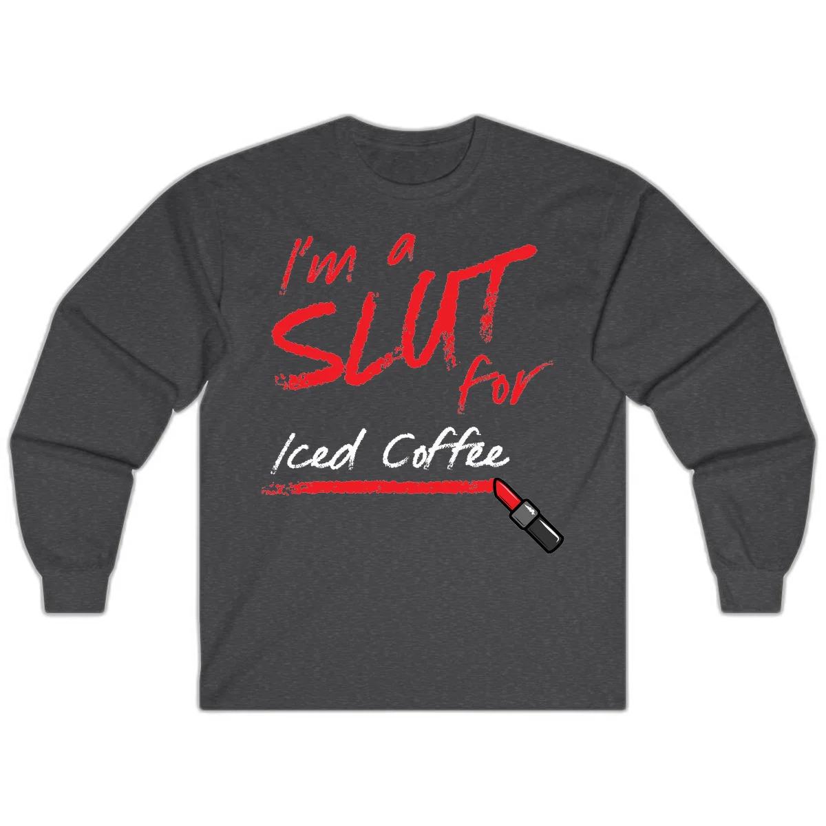 Red handwritten text reading 'I'm a slut for iced coffee' with red lipstick illustration on gray background in Dark Heather