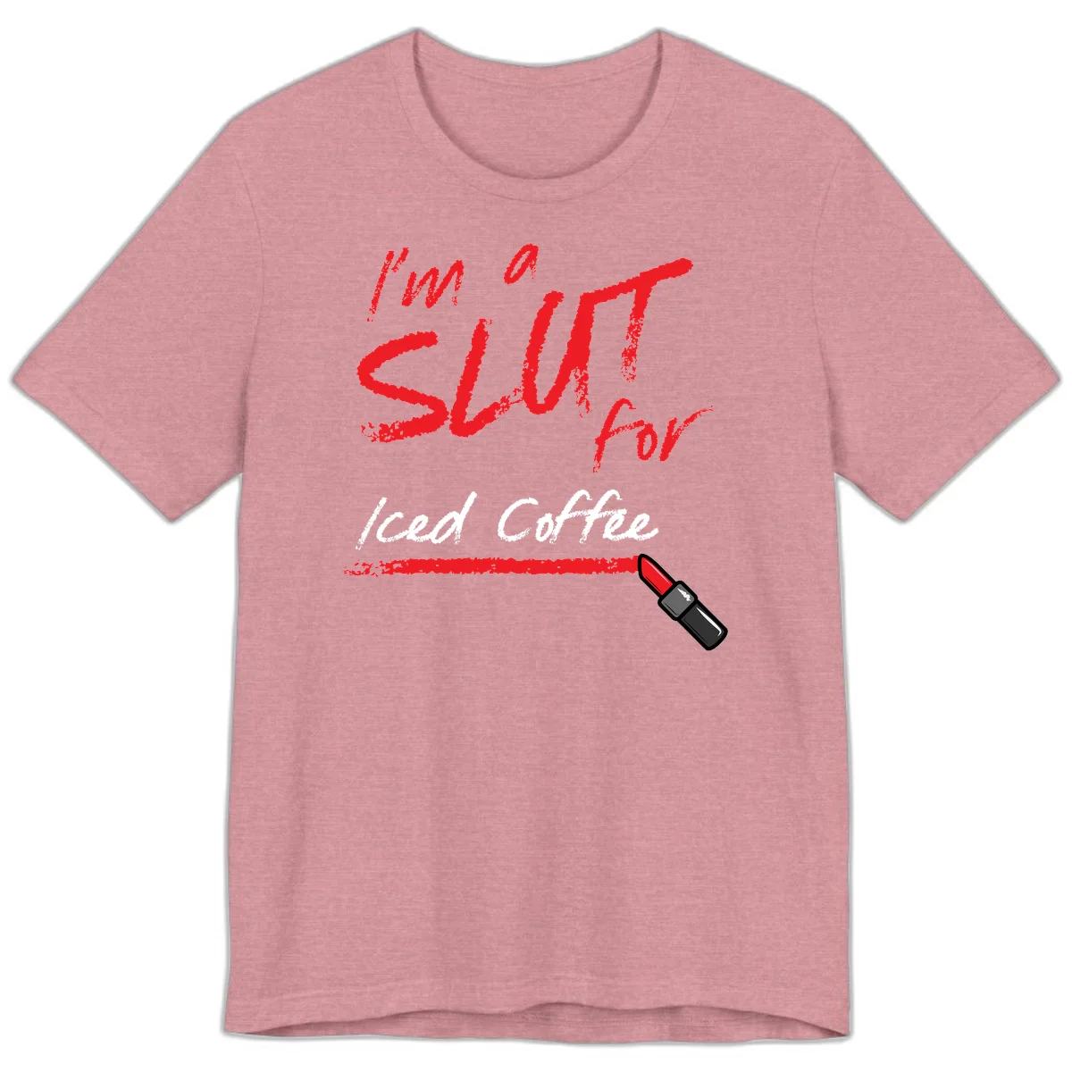 Red handwritten text reading 'I'm a slut for iced coffee' with red lipstick illustration on gray background in Heather Orchid
