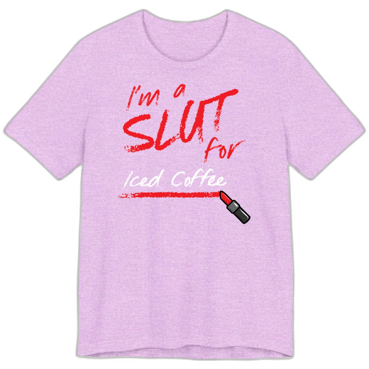 Red handwritten text reading 'I'm a slut for iced coffee' with red lipstick illustration on gray background in Heather Prism Lilac