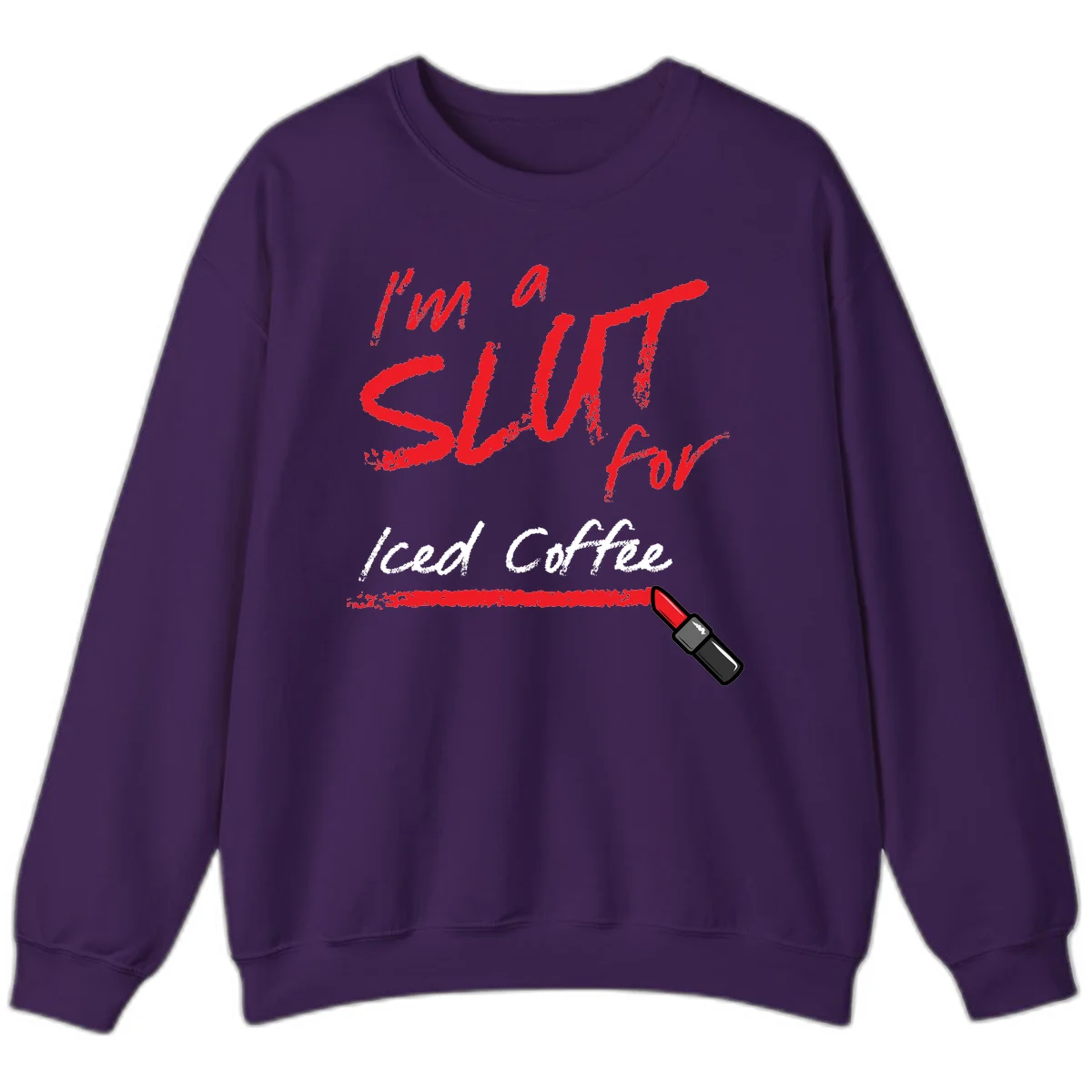 Red handwritten text reading 'I'm a slut for iced coffee' with red lipstick illustration on gray background in Purple
