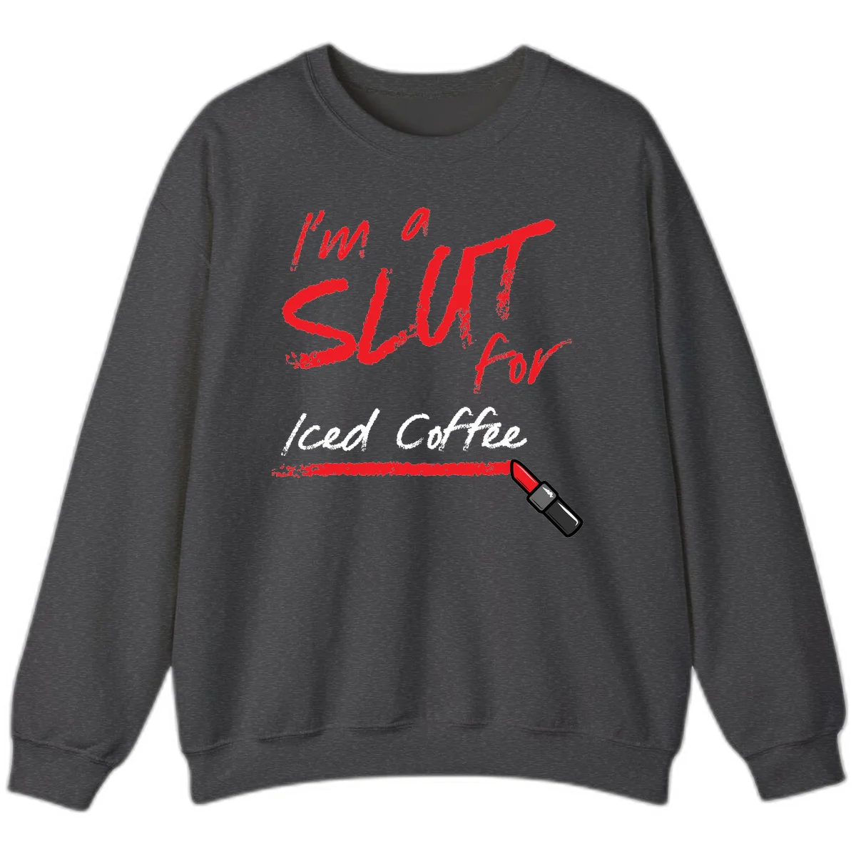 Red handwritten text reading 'I'm a slut for iced coffee' with red lipstick illustration on gray background in Dark Heather
