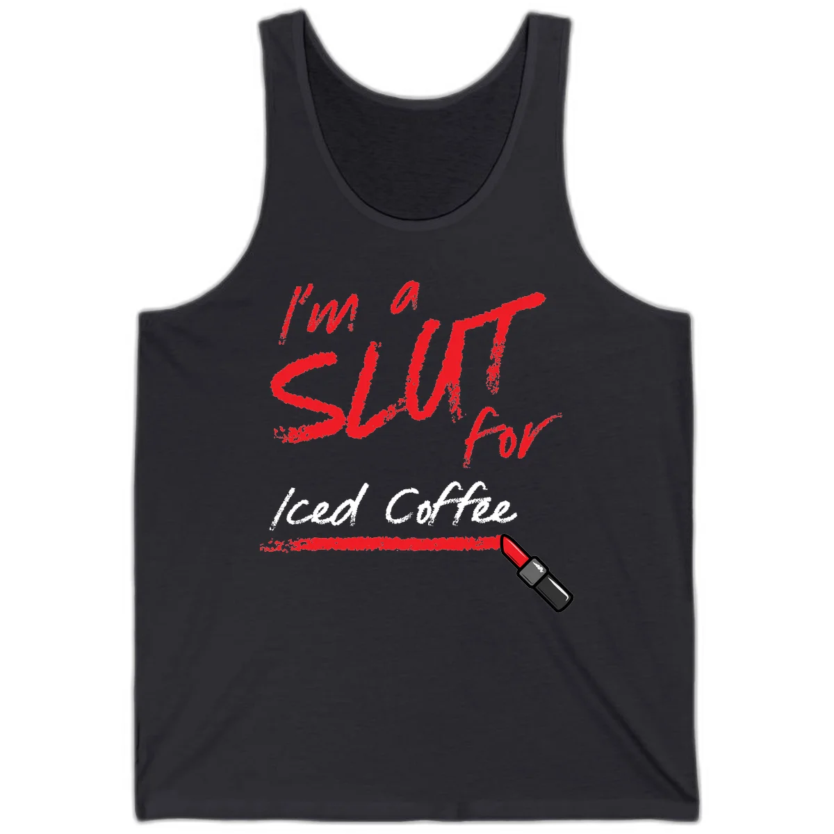 Red handwritten text reading 'I'm a slut for iced coffee' with red lipstick illustration on gray background in Dark Grey
