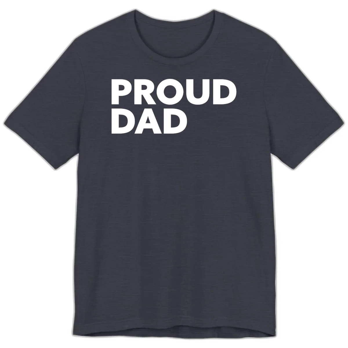Bold white 'PROUD DAD' text on gray background - proud dad typography design in Heather Midnight Navy