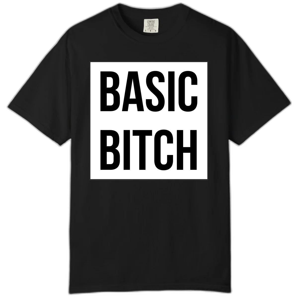 Black and white basic bitch attitude graphic with bold sans-serif text in rectangular border frame in Black