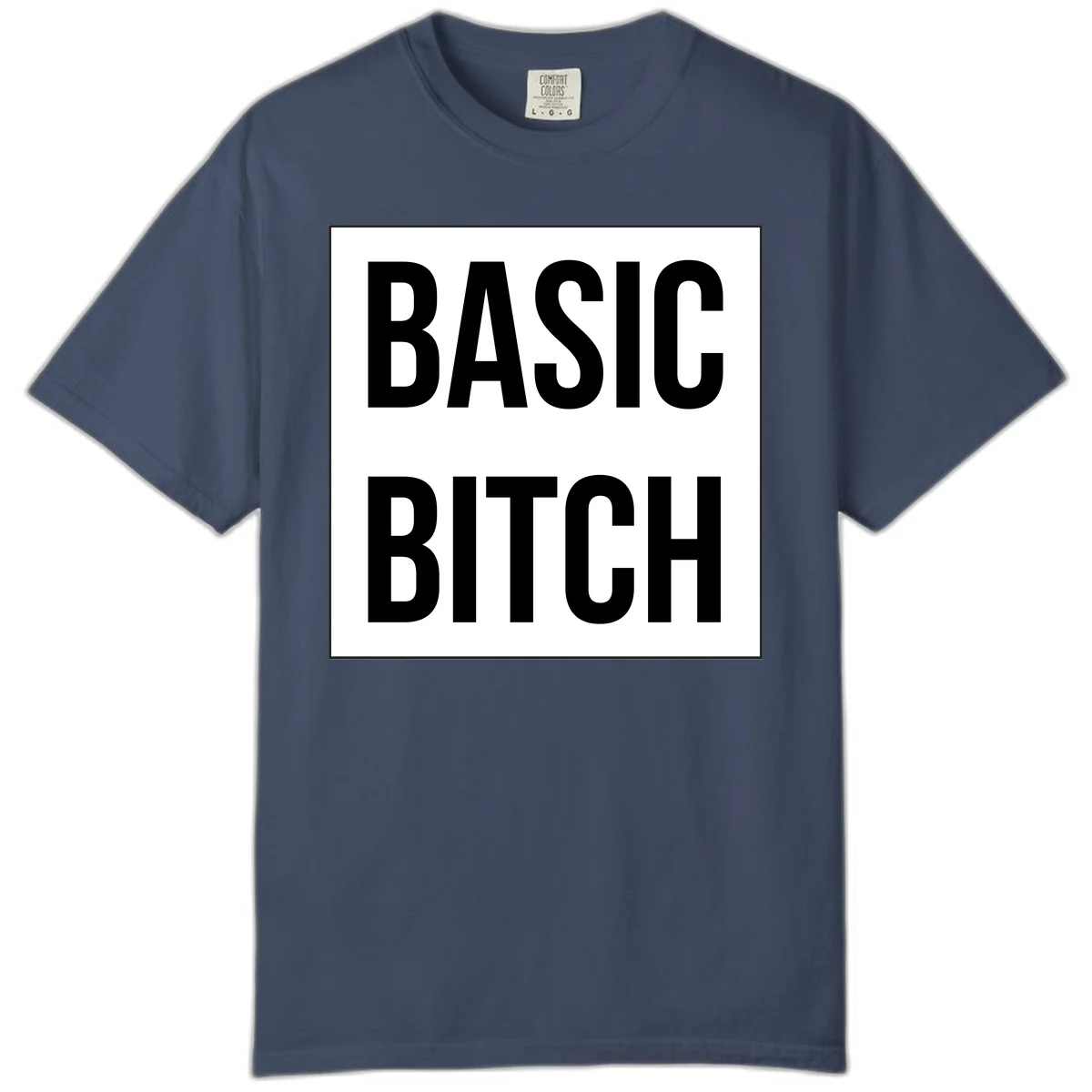 Black and white basic bitch attitude graphic with bold sans-serif text in rectangular border frame in Midnight