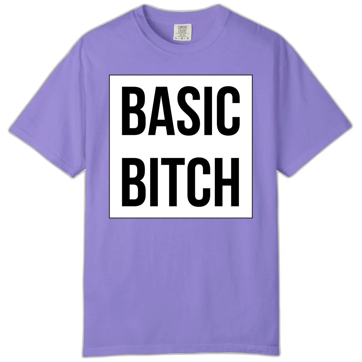Black and white basic bitch attitude graphic with bold sans-serif text in rectangular border frame in Violet