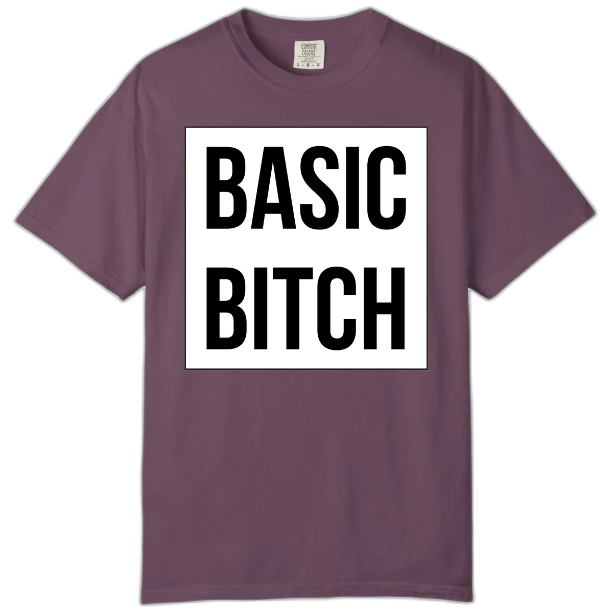 Black and white basic bitch attitude graphic with bold sans-serif text in rectangular border frame in Berry