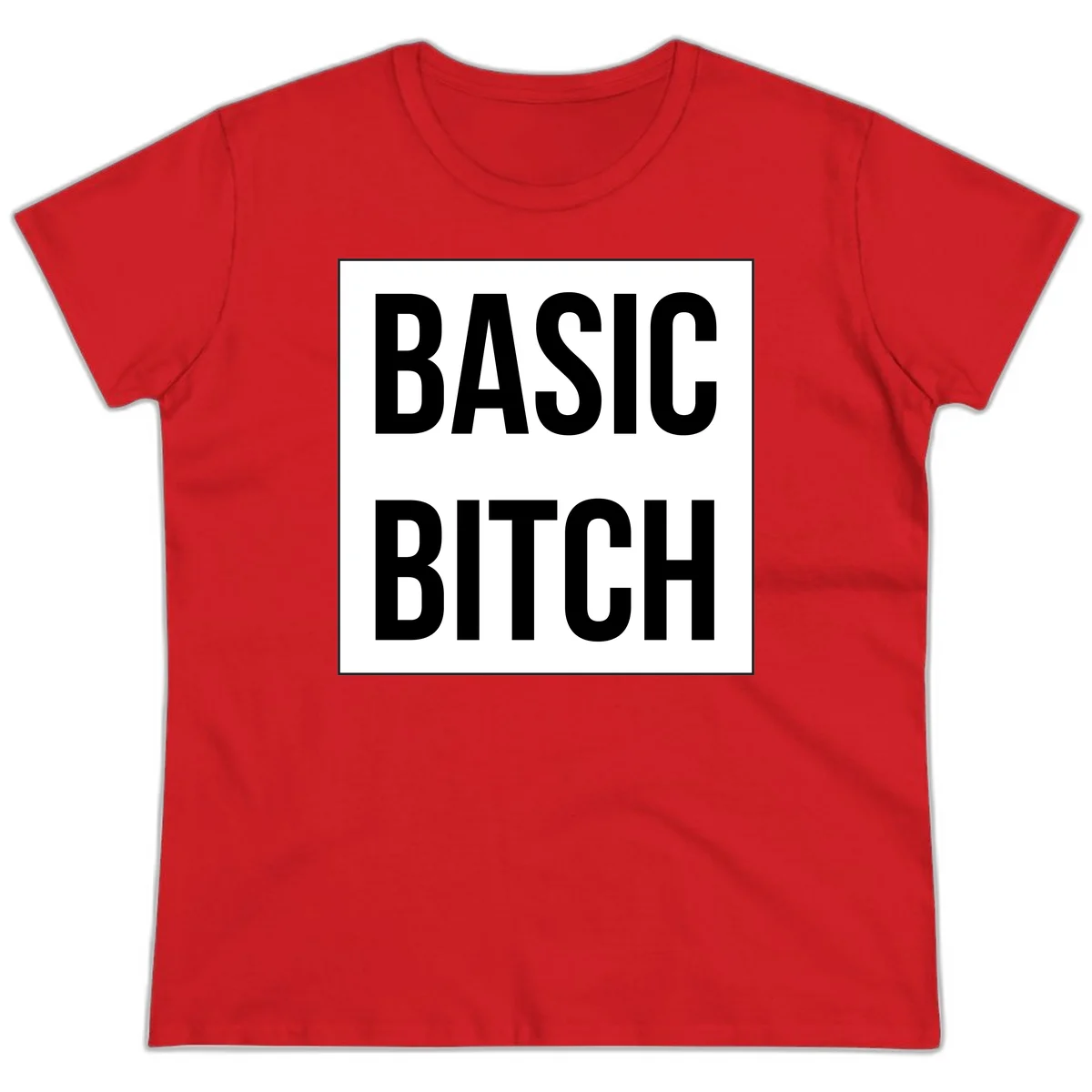 Black and white basic bitch attitude graphic with bold sans-serif text in rectangular border frame in Red