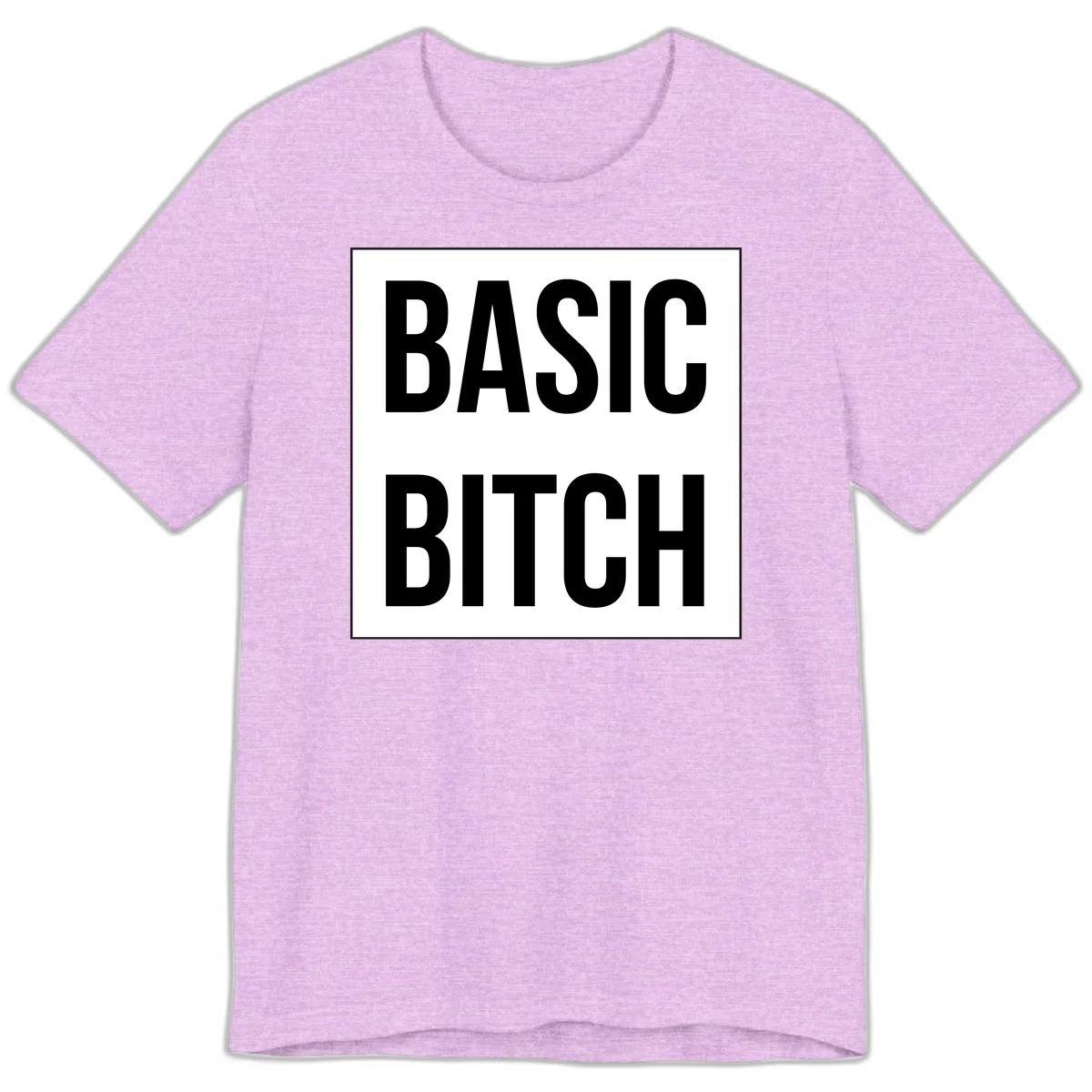 Black and white basic bitch attitude graphic with bold sans-serif text in rectangular border frame in Heather Prism Lilac