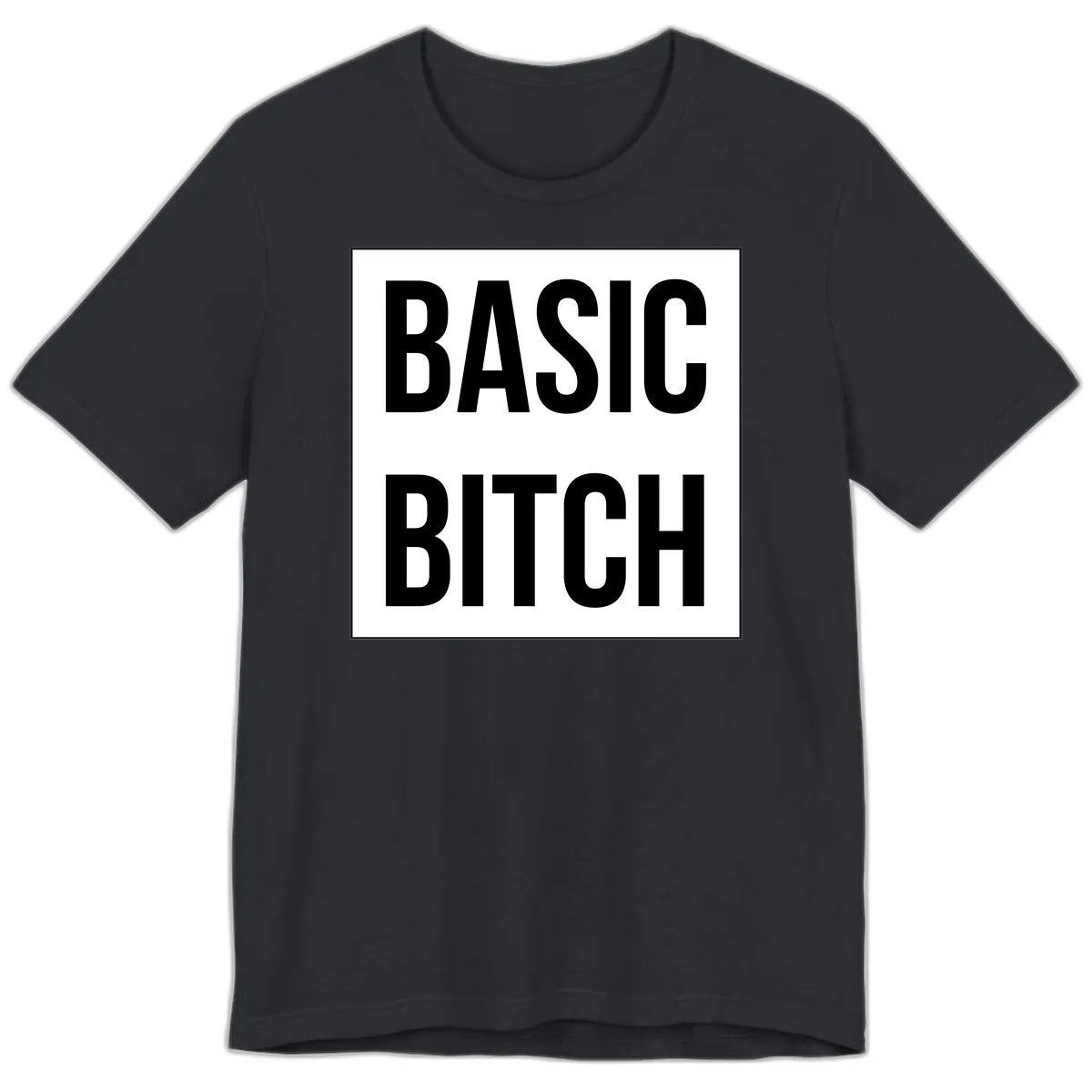 Black and white basic bitch attitude graphic with bold sans-serif text in rectangular border frame in Vintage Black