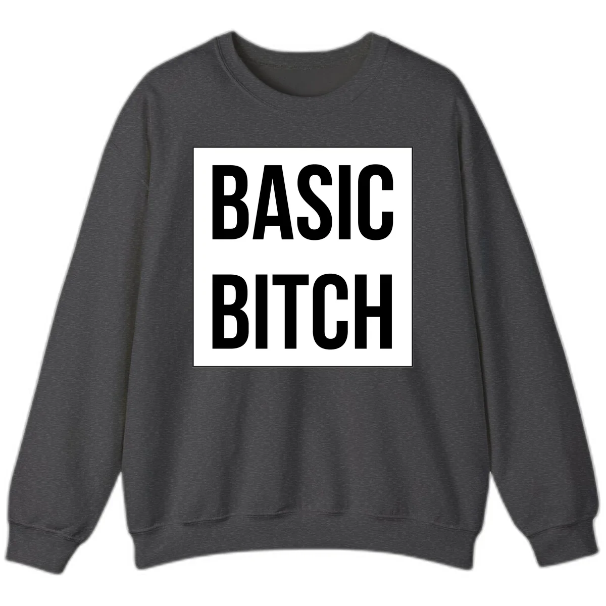 Black and white basic bitch attitude graphic with bold sans-serif text in rectangular border frame in Dark Heather