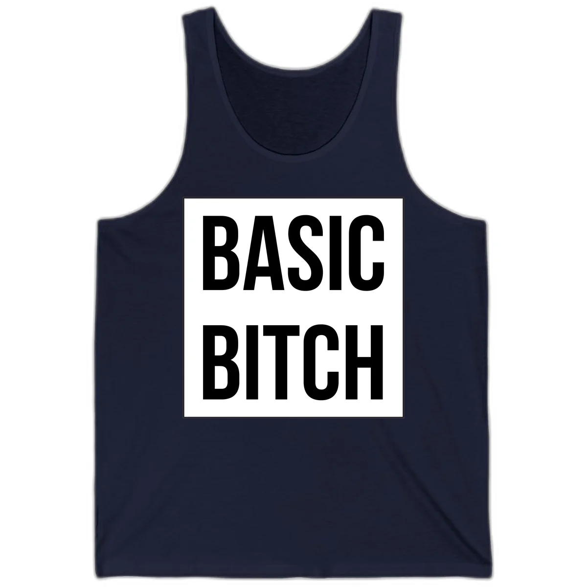 Black and white basic bitch attitude graphic with bold sans-serif text in rectangular border frame in Navy