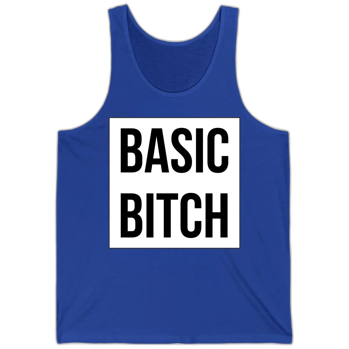 Black and white basic bitch attitude graphic with bold sans-serif text in rectangular border frame in True Royal