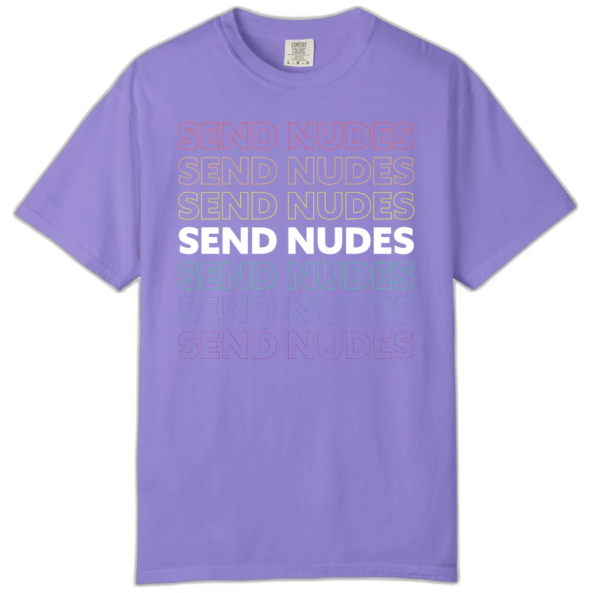 Bold 'Send Nudes' text repeated in rainbow colors—red, orange, yellow, green, blue, and purple—on gray background in Violet