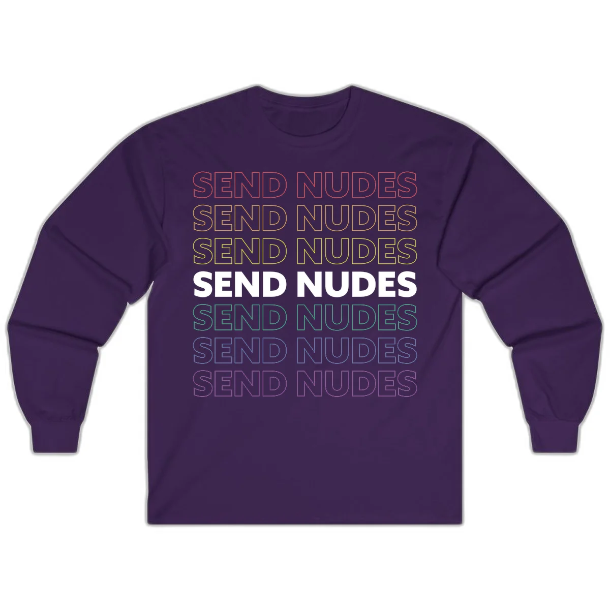 Bold 'Send Nudes' text repeated in rainbow colors—red, orange, yellow, green, blue, and purple—on gray background in Purple