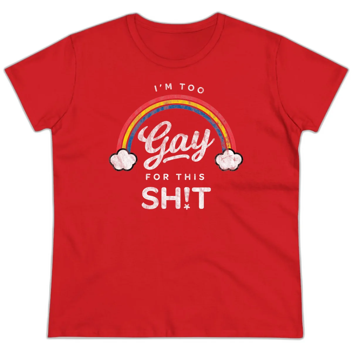 Retro rainbow with clouds and text reading 'I'm Too Gay For This' - vintage-style pride design in Red