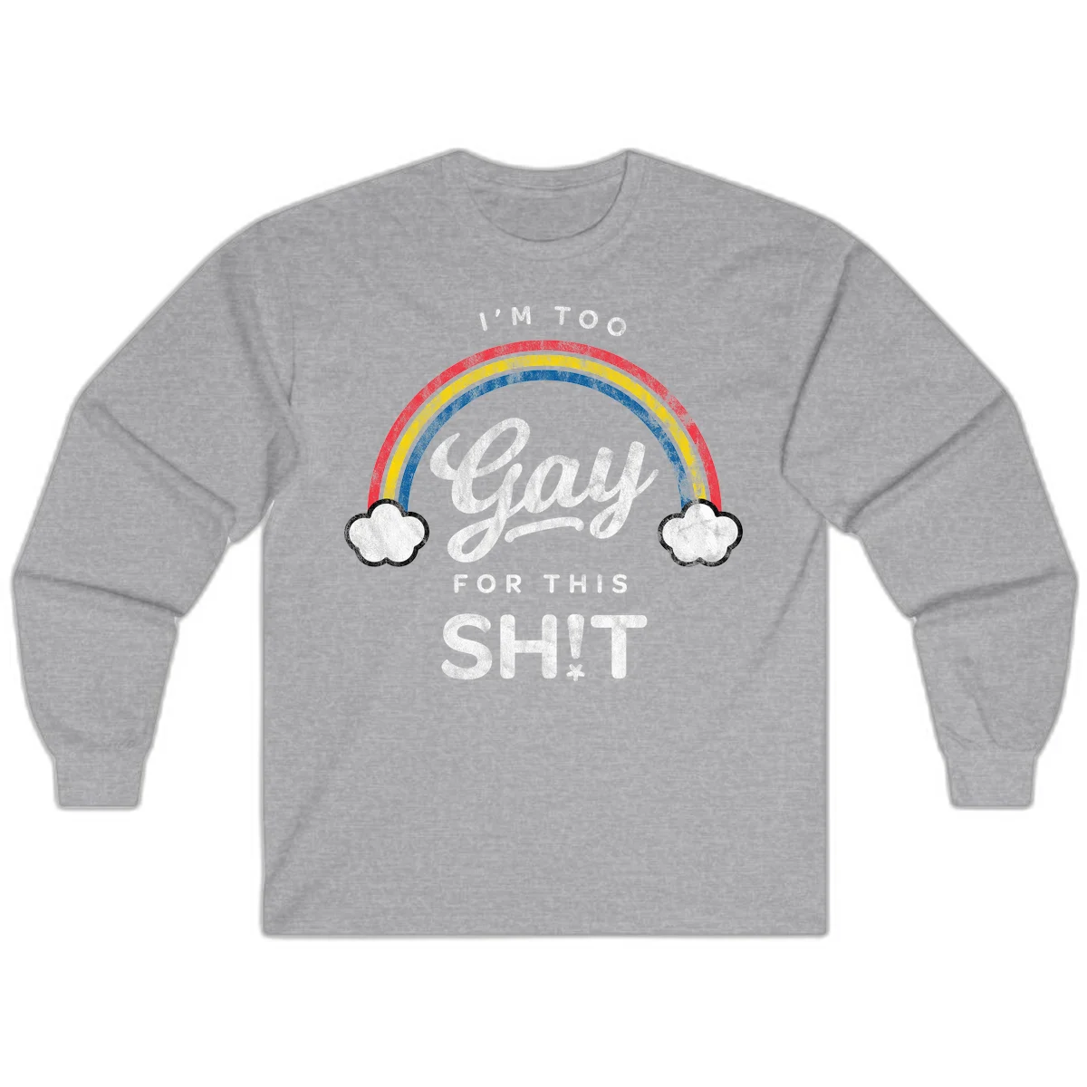 Retro rainbow with clouds and text reading 'I'm Too Gay For This' - vintage-style pride design in Sport Grey