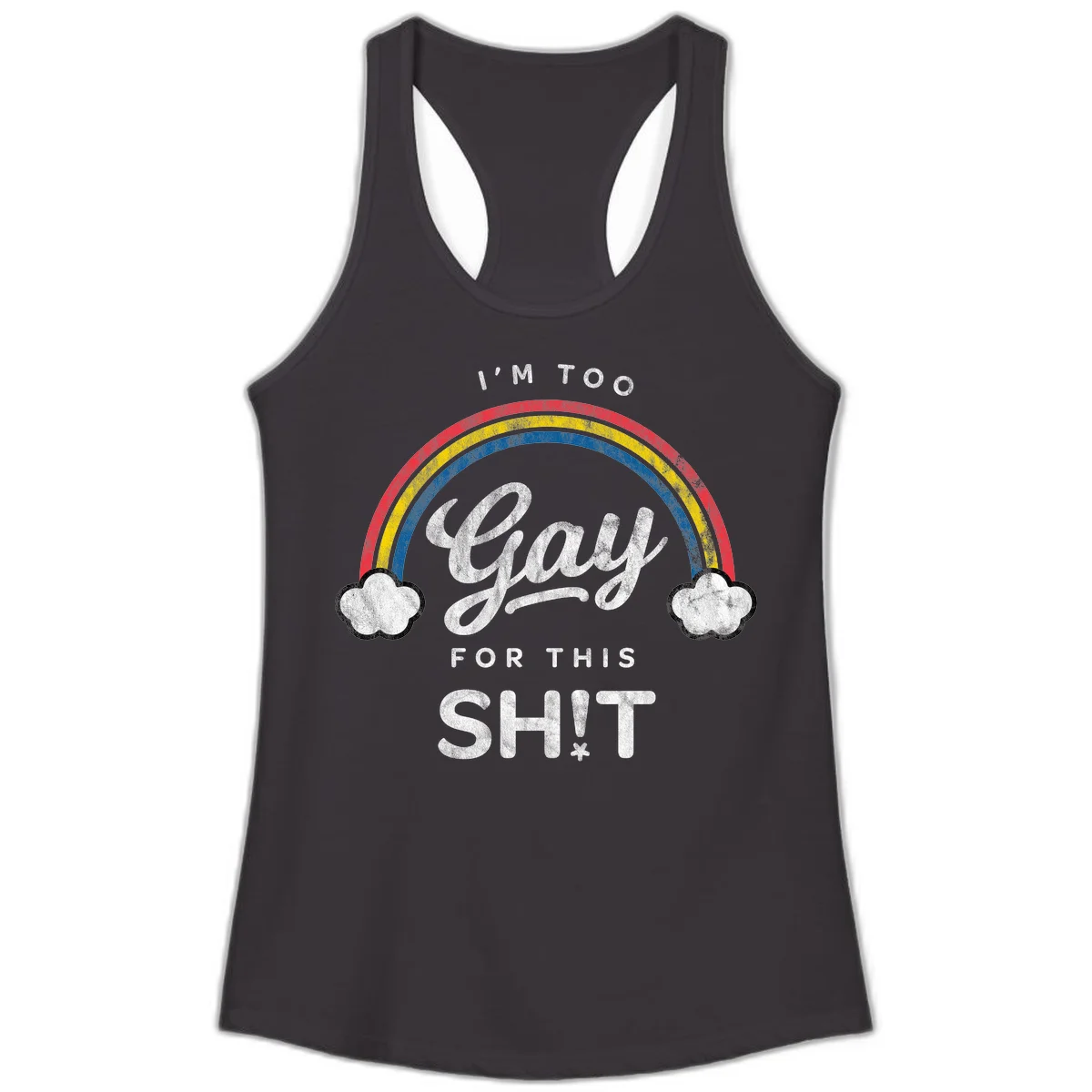 Retro rainbow with clouds and text reading 'I'm Too Gay For This' - vintage-style pride design in Black