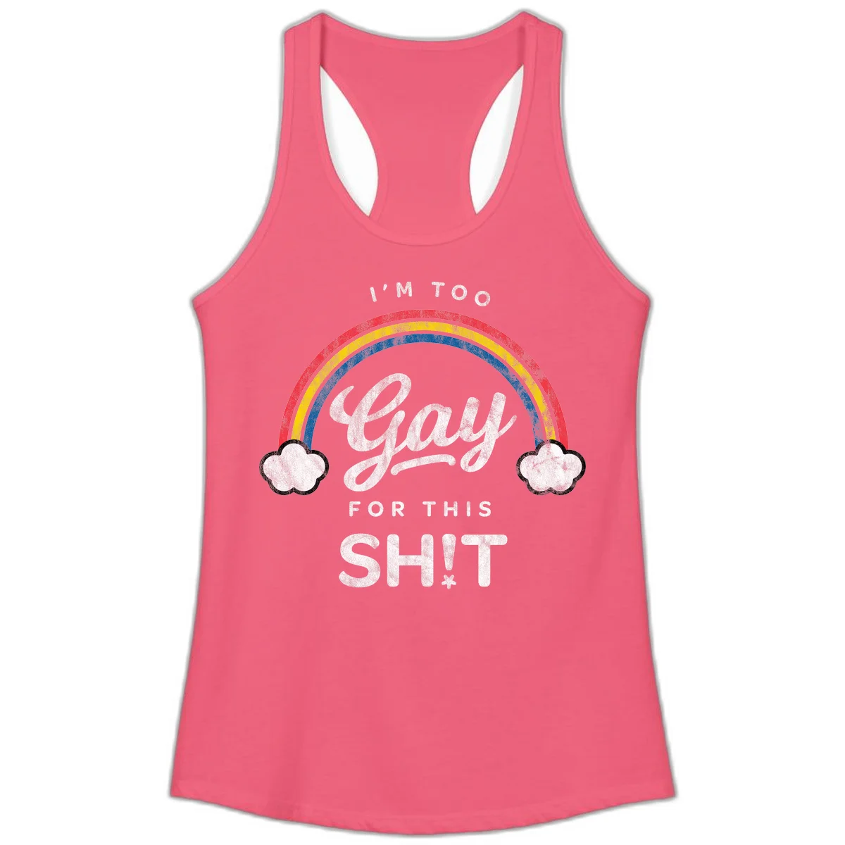 Retro rainbow with clouds and text reading 'I'm Too Gay For This' - vintage-style pride design in Hot Pink