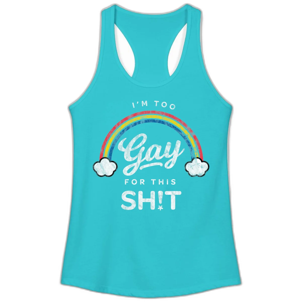Retro rainbow with clouds and text reading 'I'm Too Gay For This' - vintage-style pride design in Solid Tahiti Blue
