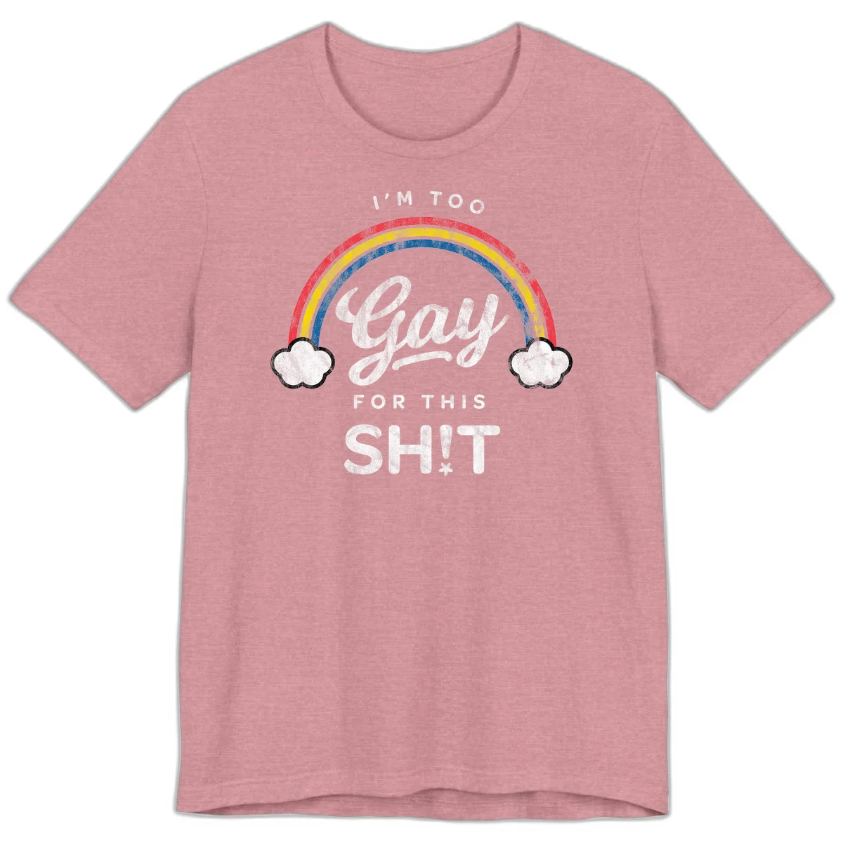 Retro rainbow with clouds and text reading 'I'm Too Gay For This' - vintage-style pride design in Heather Orchid