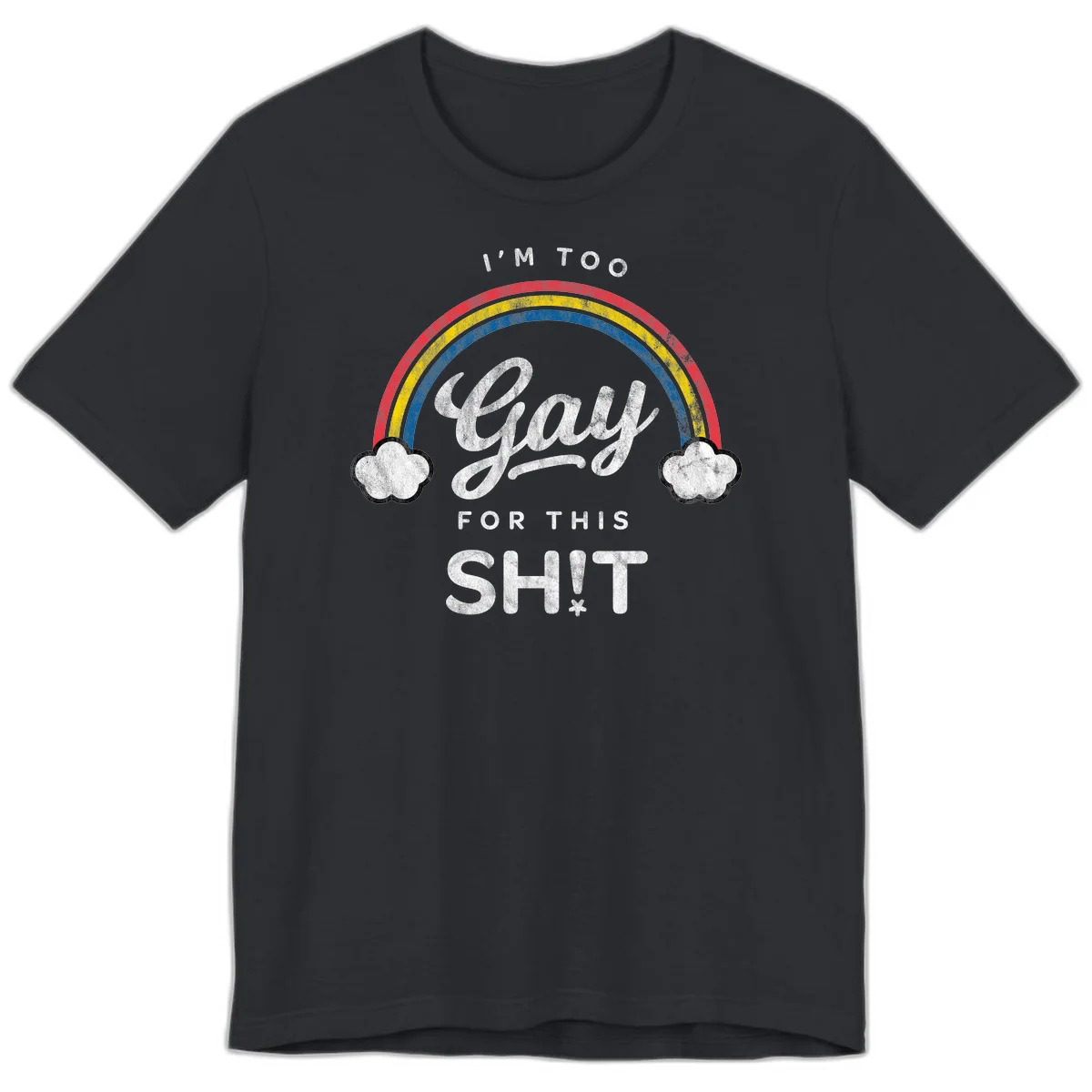 Retro rainbow with clouds and text reading 'I'm Too Gay For This' - vintage-style pride design in Vintage Black