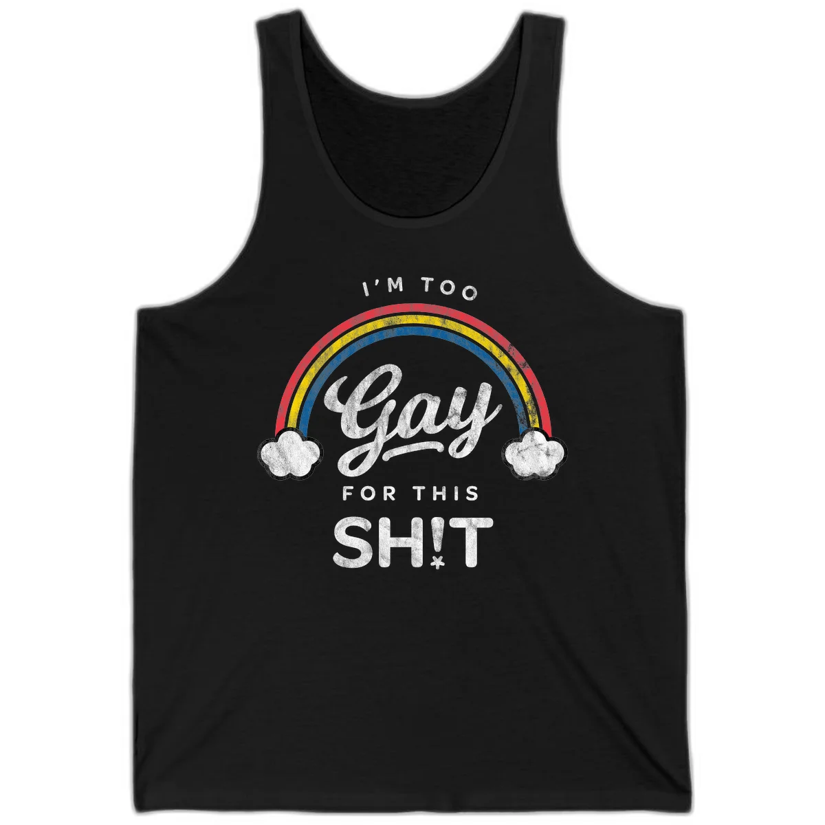 Retro rainbow with clouds and text reading 'I'm Too Gay For This' - vintage-style pride design in Black