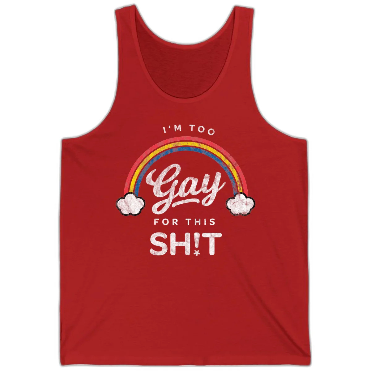 Retro rainbow with clouds and text reading 'I'm Too Gay For This' - vintage-style pride design in Red