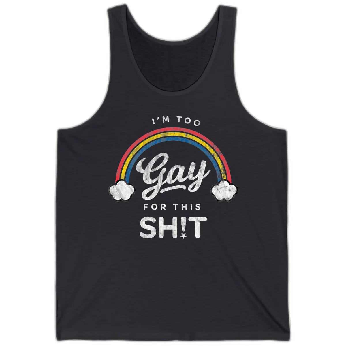 Retro rainbow with clouds and text reading 'I'm Too Gay For This' - vintage-style pride design in Dark Grey
