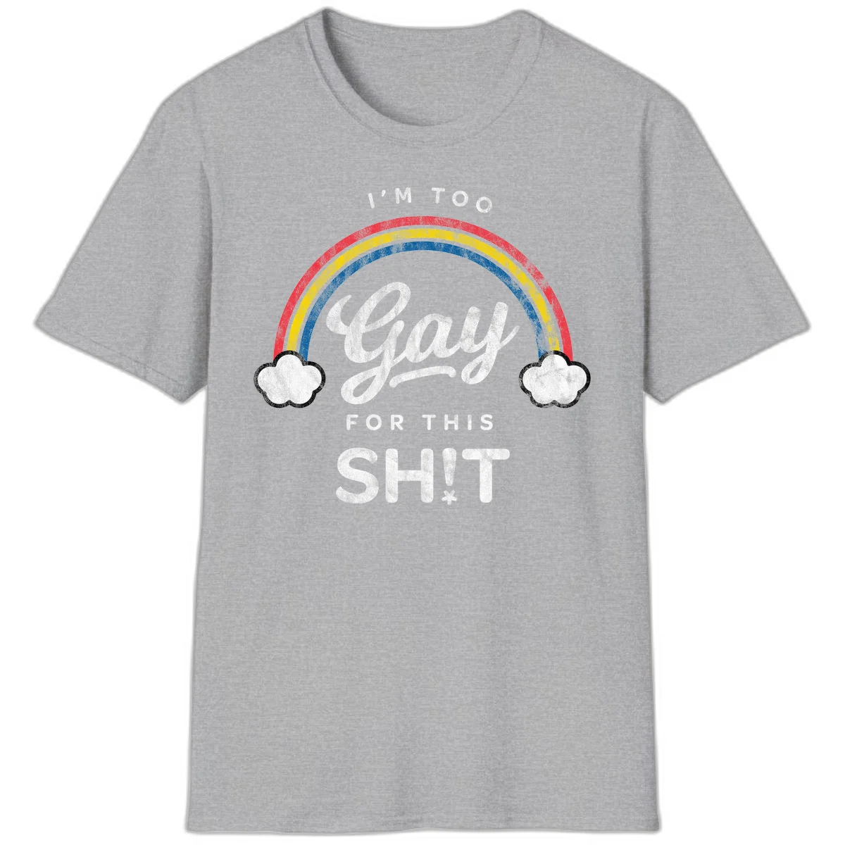 Retro rainbow with clouds and text reading 'I'm Too Gay For This' - vintage-style pride design in Sport Grey