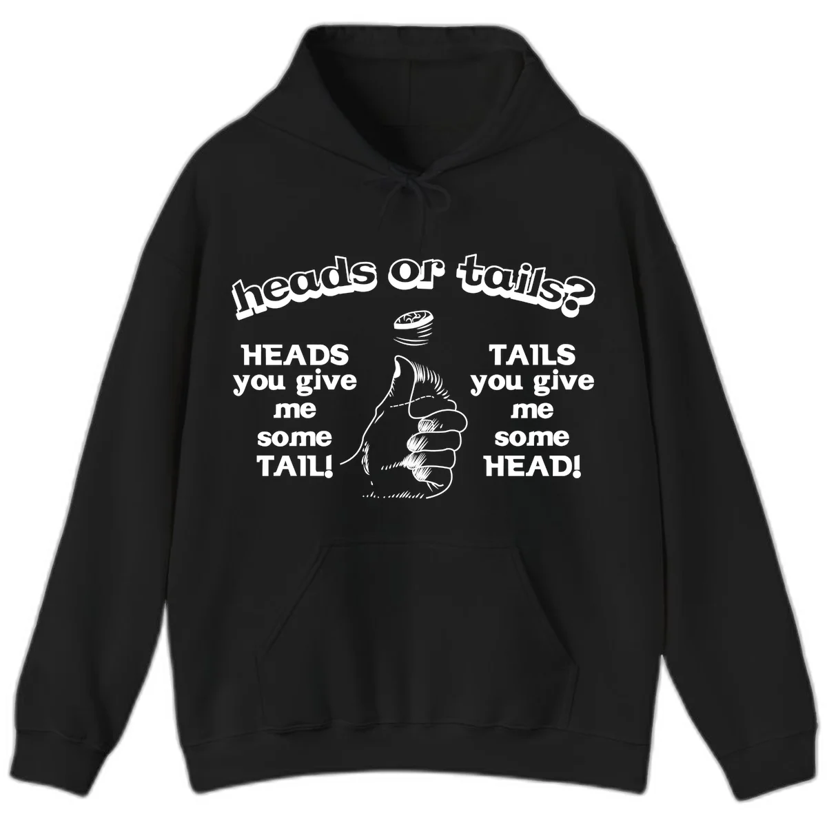 Heads or tails coin flip design with thumbs up hand and spinning coin with cheeky text humor in Black