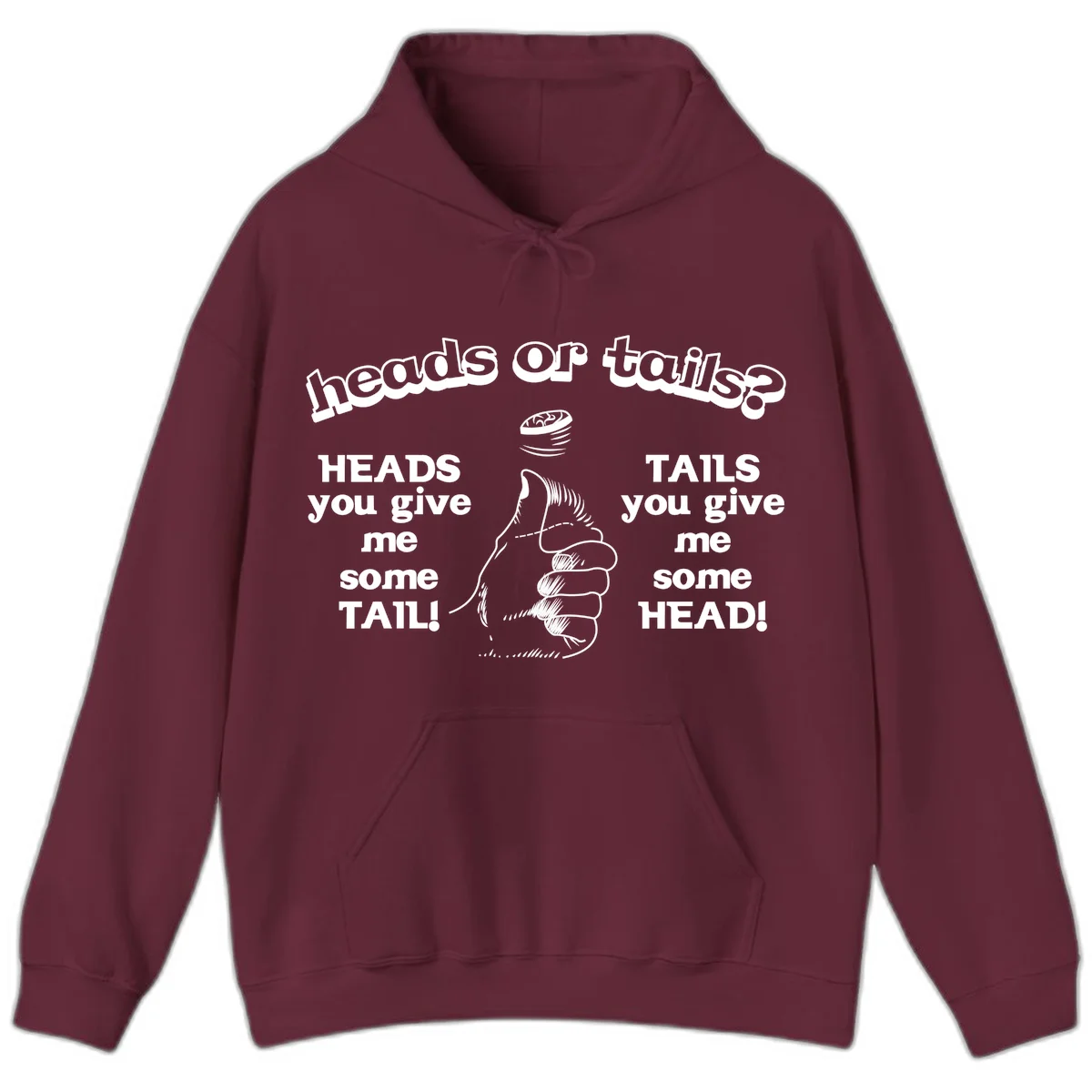 Heads or tails coin flip design with thumbs up hand and spinning coin with cheeky text humor in Maroon